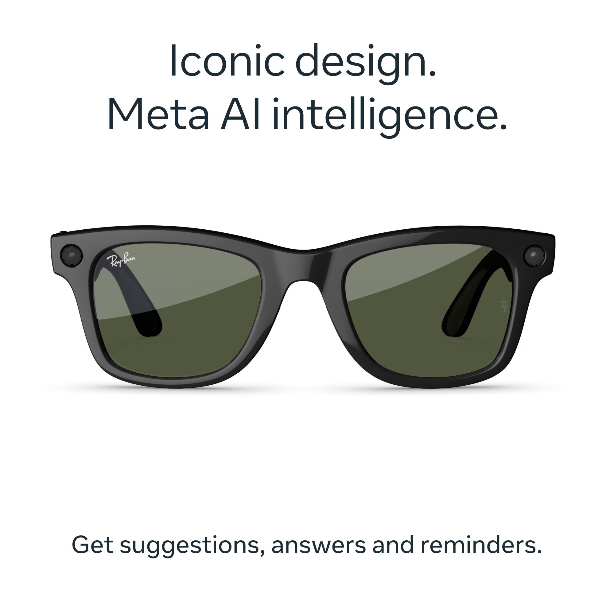 Iconic design.  
Meta AI intelligence.  

Get suggestions, answers and reminders.