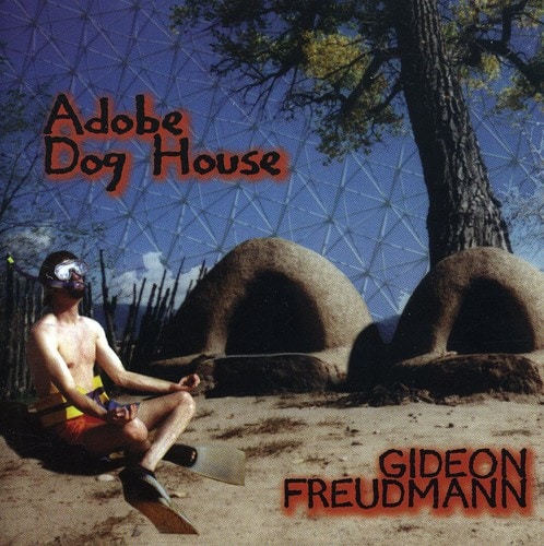 Gideon Freudmann - Adobe Dog House   - COMPACT DISCS [CD] price history on PriceWatchPro