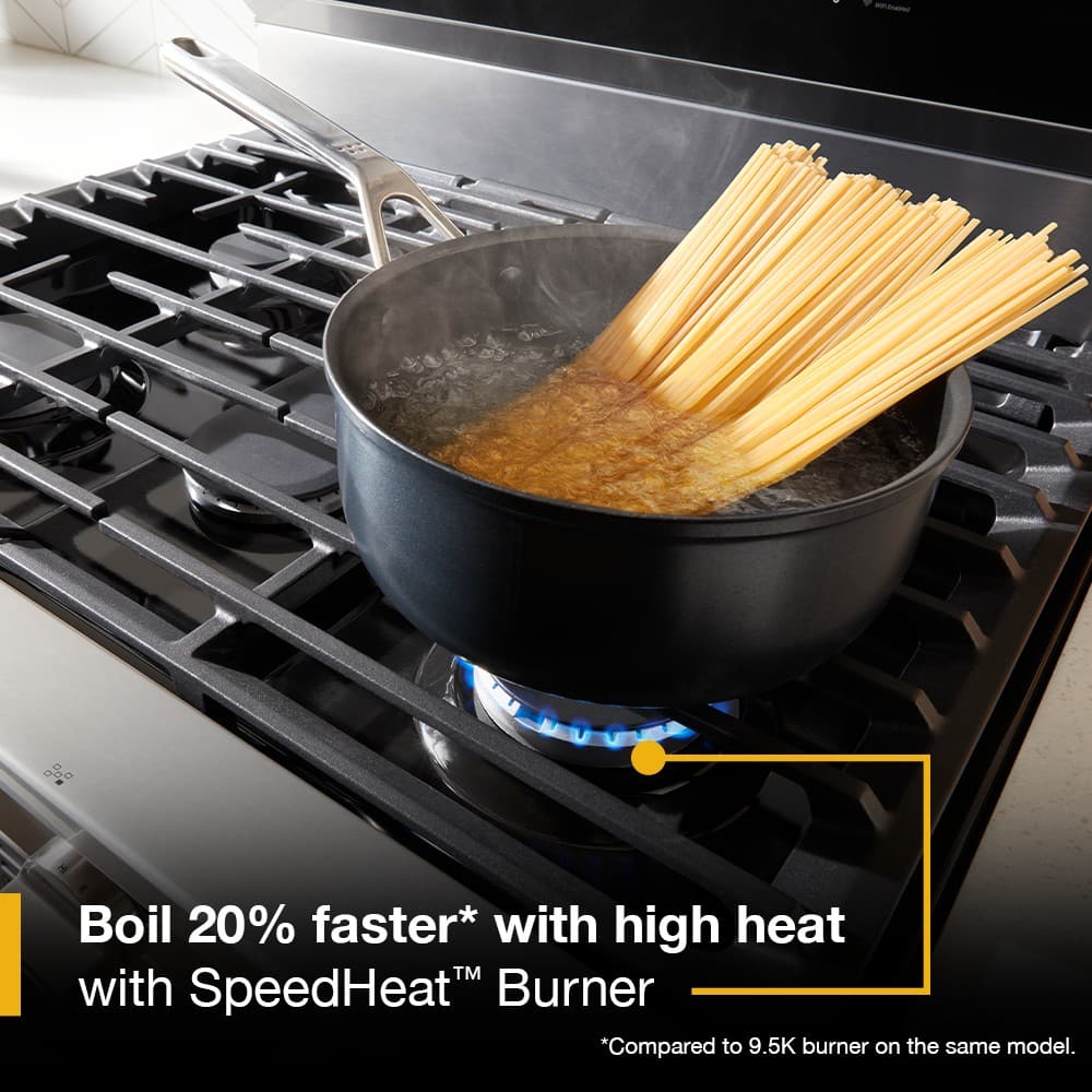 Boil 20% faster* with high heat with SpeedHeat™ Burner
*Compared to 9.5K burner on the same model.