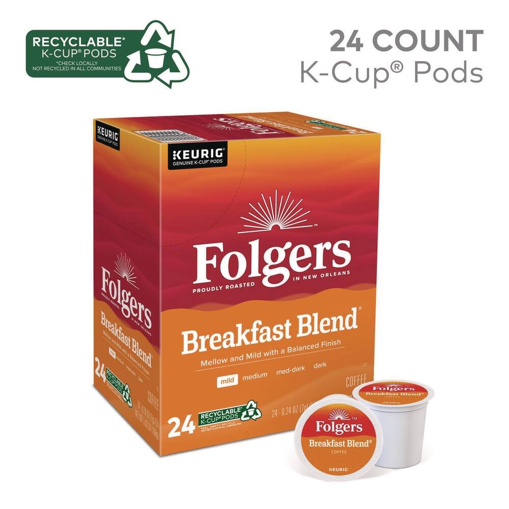RECYCLABLE* K-CUP PODS  
"CHECK LOCALLY NOT RECYCLED IN ALL COMMUNITIES"  
BEURIG TEE  
24 COUNT  
KEURIG GENUINE K-CUP PODS  
Folgers  
PROUDLY ROASTED IN NEW ORLEANS  
Folgers Breakfast Blend  
Finish Blend with a Balanced and Mild Mellow dark  
24 mild medium med-dark COFFEE  
Folgers Breakfast Blend*  
COFFEE  
0.24 OZ (1 G)  
RECYCLABLE PODS  
24  
Folgers Breakfast Blend*  
COFFEE  
KEURIG  

24 COUNT K-Cup® Pods