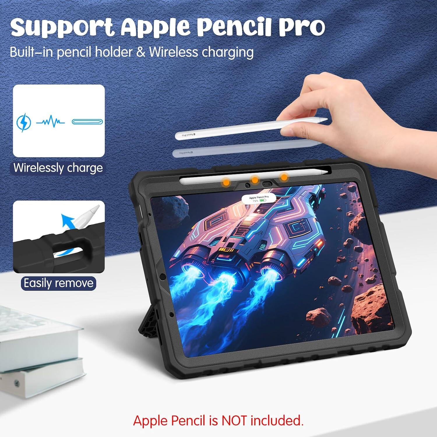 Support Apple Pencil Pro  
Built-in pencil holder & Wireless charging

Wirelessly charge

Easily remove

Apple Pencil is NOT included.