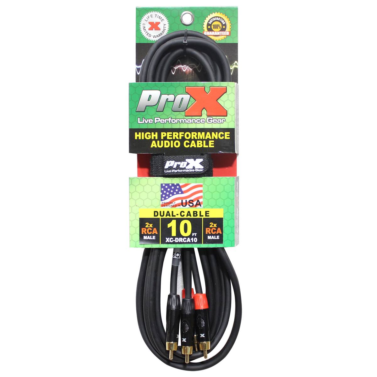 LIFE TIME LIMITED X WARRANTY  
STORMATION 100% GUARANTEED  
Pro X Live Performance Gear HIGH PERFORMANCE AUDIO CABLE  
prox Live Performance Gear  
PROUDLY USA DESIGNED  
DUAL-CABLE 2x 10 FT RCA MALE MALE XC-DRCA10
