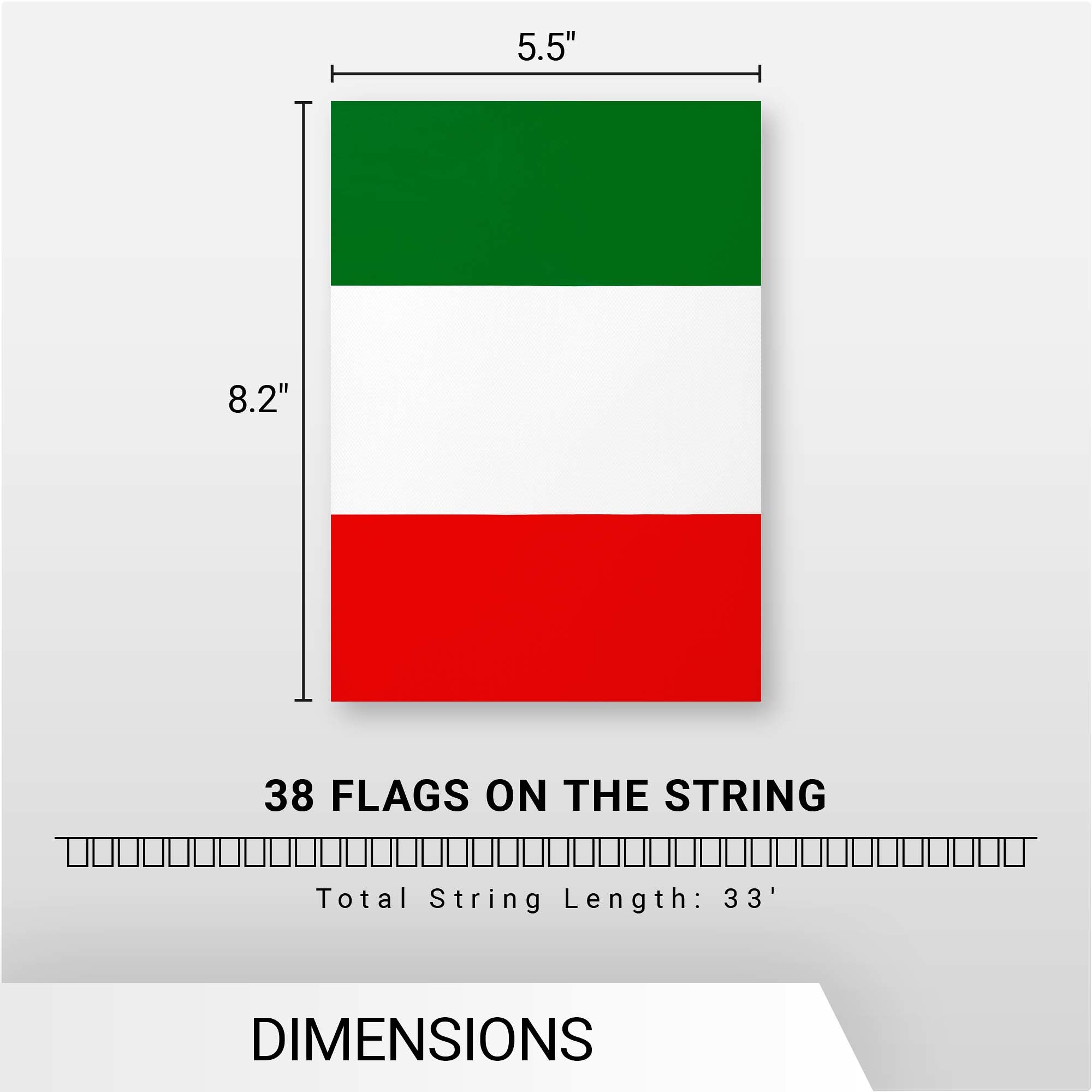 5.5"  
8.2"  
38 FLAGS ON THE STRING  
Total String Length: 33'  
DIMENSIONS