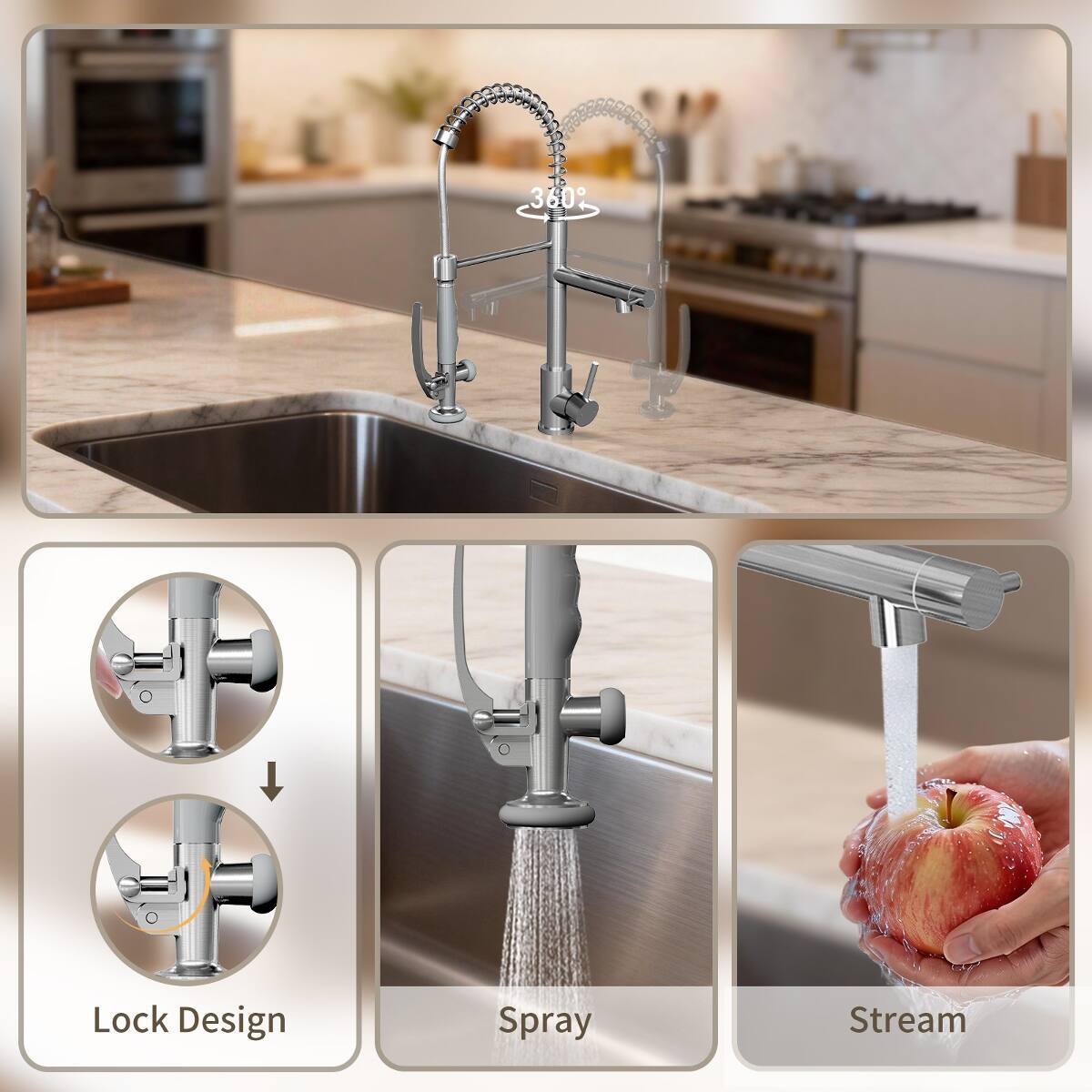 380°
Lock Design
Spray
Stream