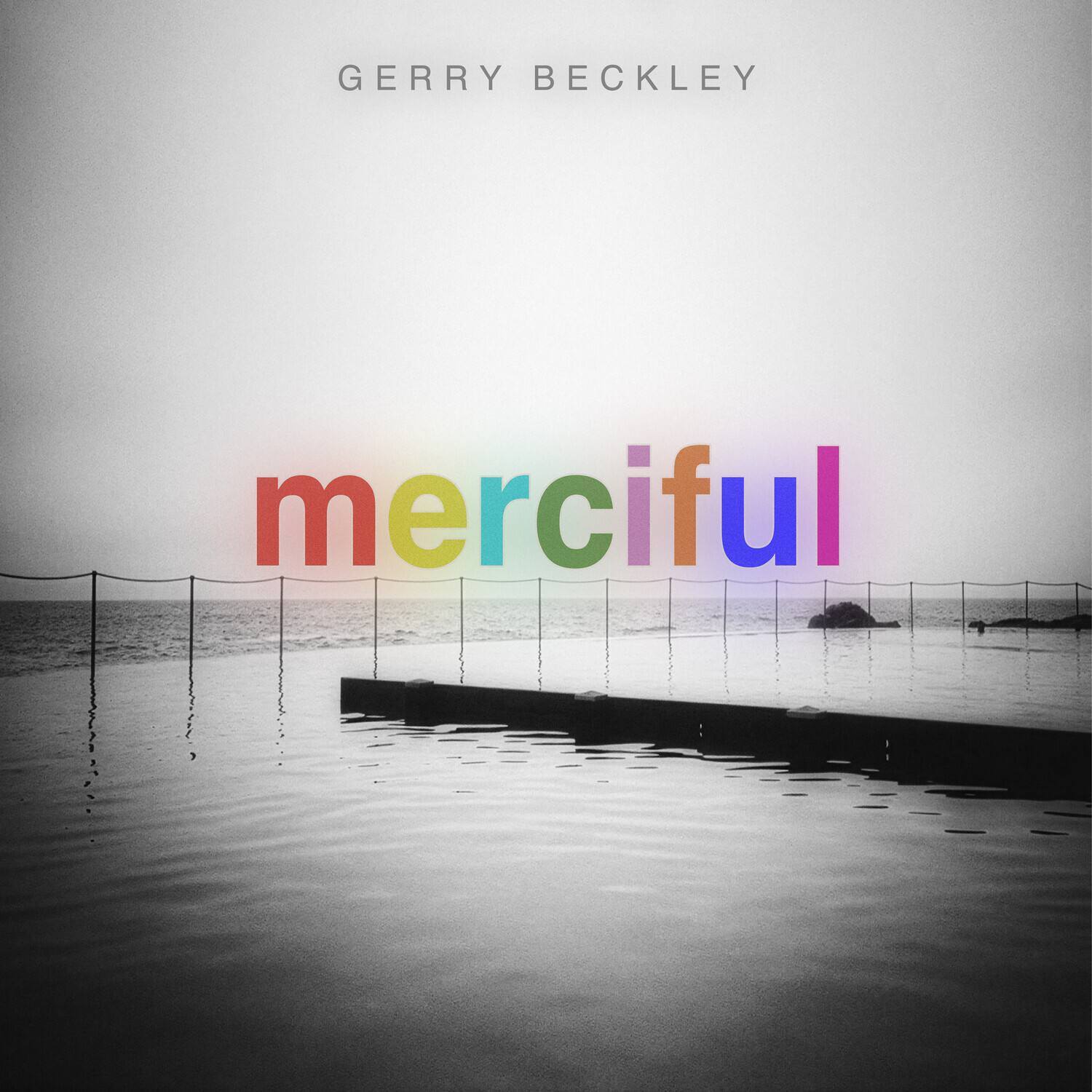 GERRY BECKLEY  
merciful