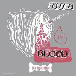 Skin Flesh & Bones - Dub in Blood - VINYL LP