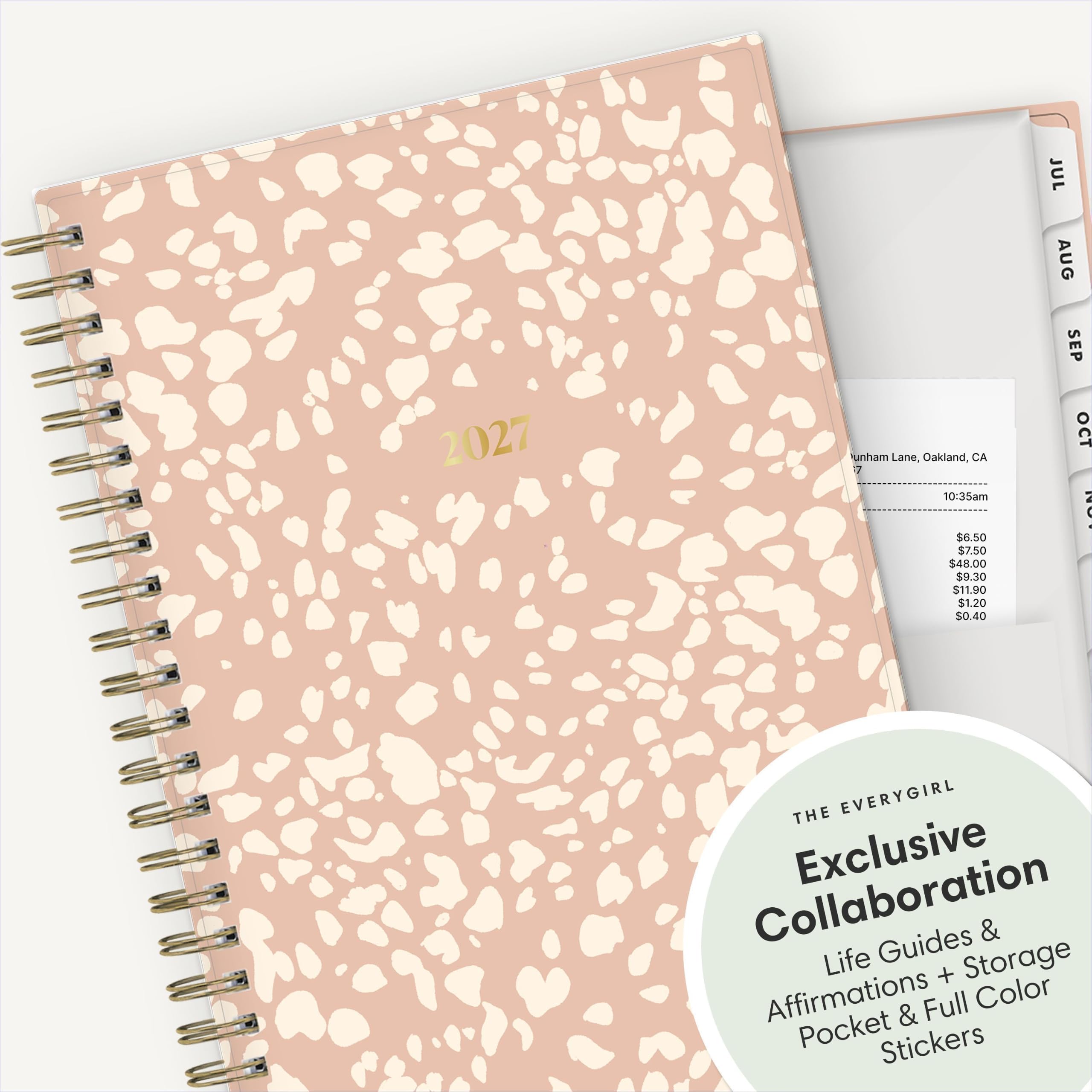 2027  
unham Lane, Oakland, CA  
7  
10:35am  
$6.50  
$7.50  
$48.00  
$9.30  
$11.90  
$1.20  
$0.40  
JUL AUG SEP OCT  
THE EVERYGIRL Collaboration Exclusive & Life Guides Storage + Affirmations & Full Color Pocket Stickers