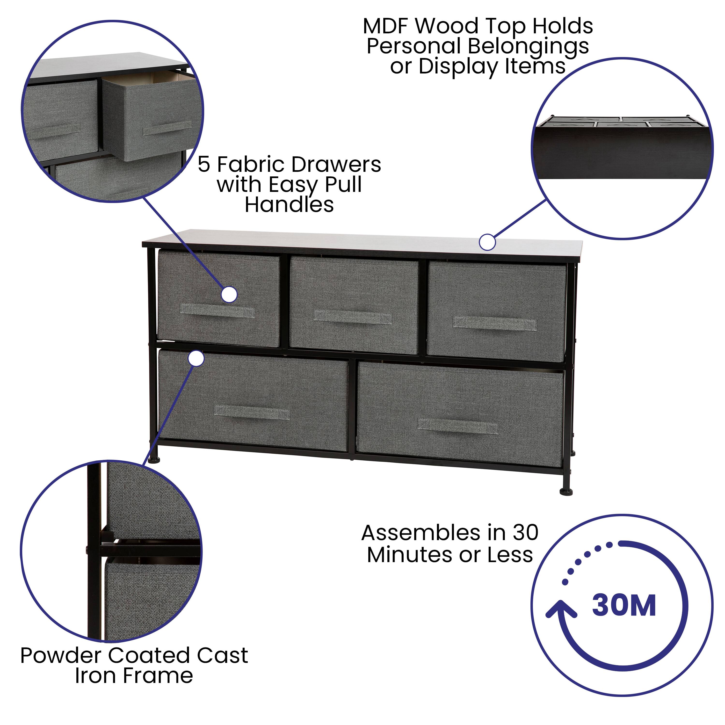 - MDF Wood Top Holds Personal Belongings or Display Items
- 5 Fabric Drawers with Easy Pull Handles
- Powder Coated Cast Iron Frame
- Assembles in 30 Minutes or Less