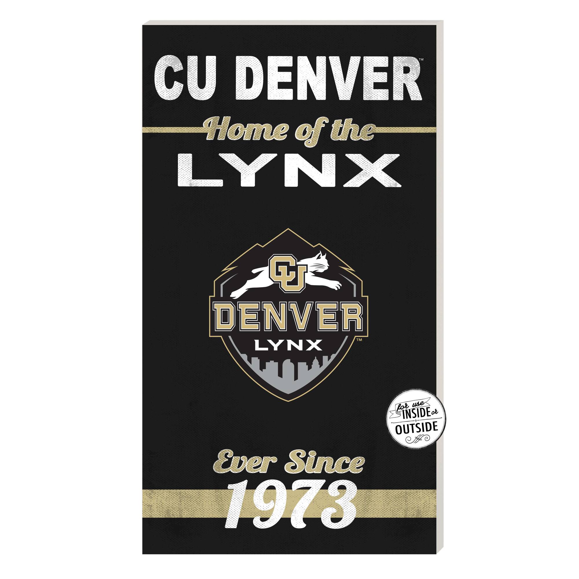 CU Denver Lynx 11'' x 20'' Home Of The Sign