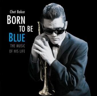 Front. Born to Be Blue: The Music of His Life [LP].