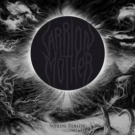 Carrion Mother - Nothing Remains - VINYL LP