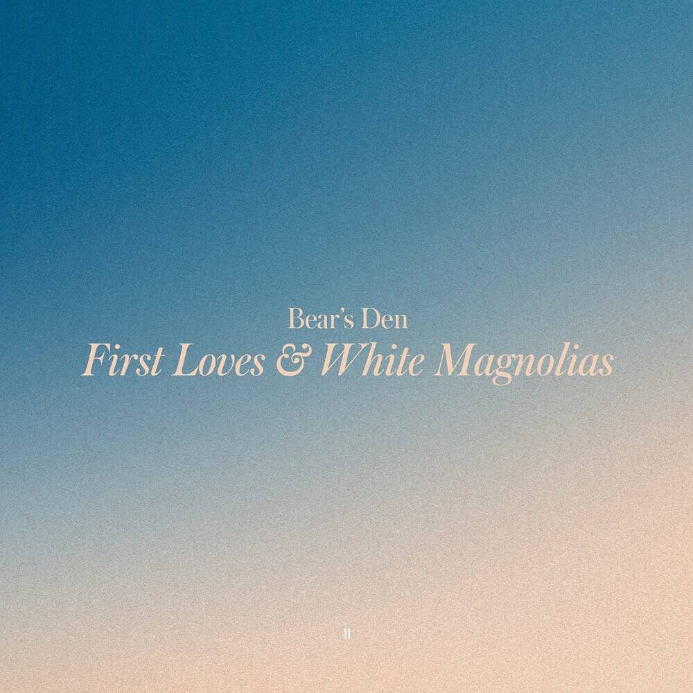 Front. First Loves & White Magnolias [LP].