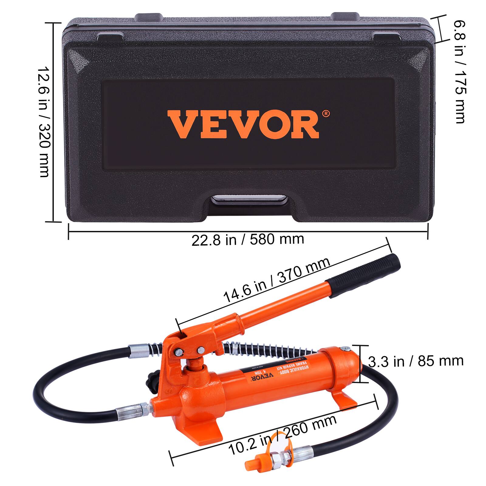 12.6 in / 320 mm  
VEVOR  
6.8 in / 175 mm  
22.8 in / 580 mm  
14.6 in / 370 mm  
3.3 in / 85 mm  
10.2 in / 260 mm