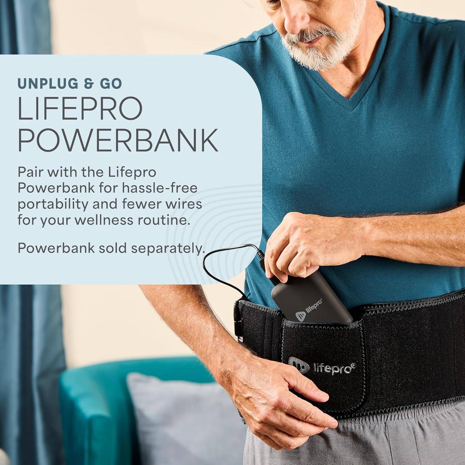 UNPLUG & GO  
LIFEPRO POWERBANK  

Pair with the Lifepro Powerbank for hassle-free portability and fewer wires for your wellness routine.  
Powerbank sold separately.  

lifepro  
lifepro