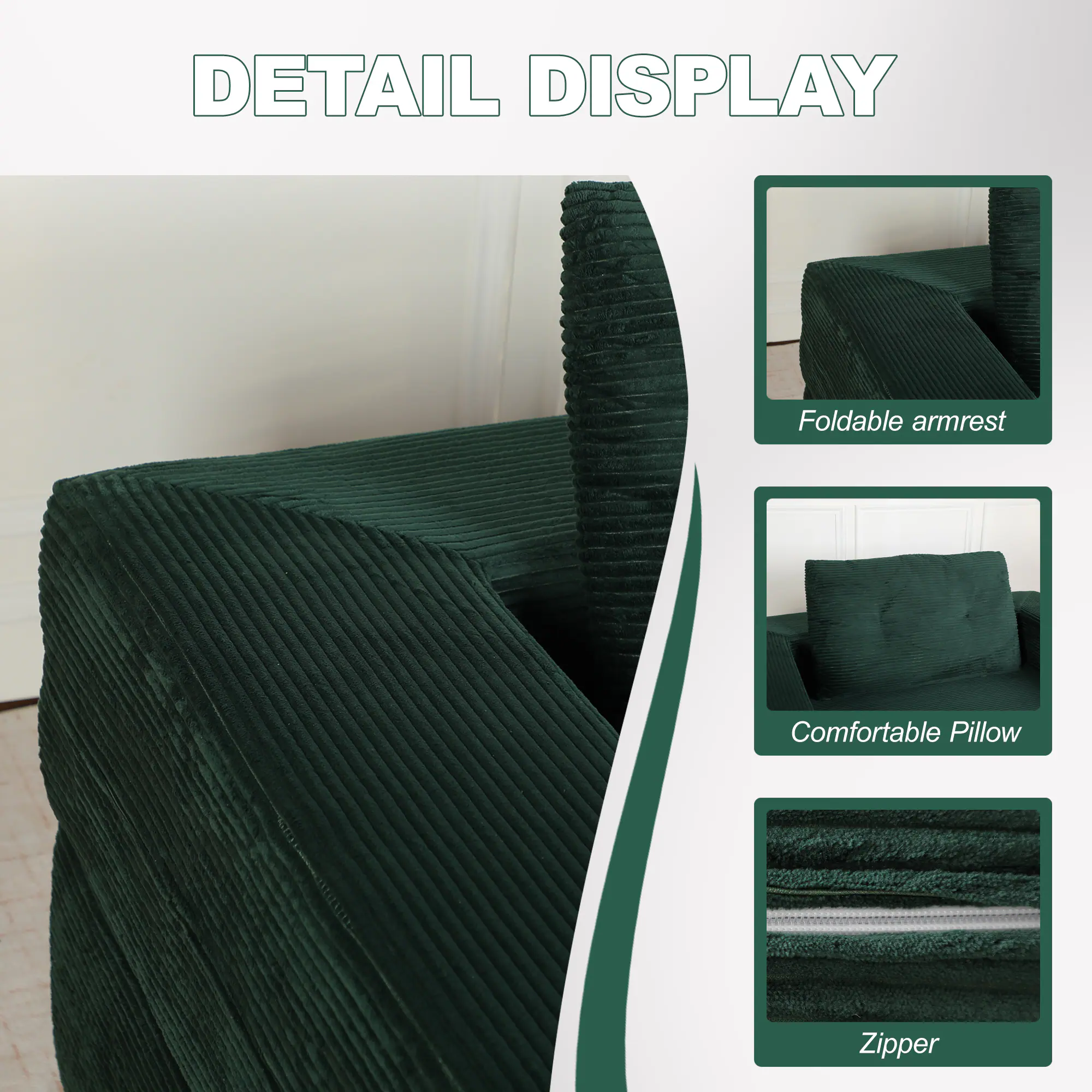 DETAIL DISPLAY

- Foldable armrest
- Comfortable Pillow
- Zipper