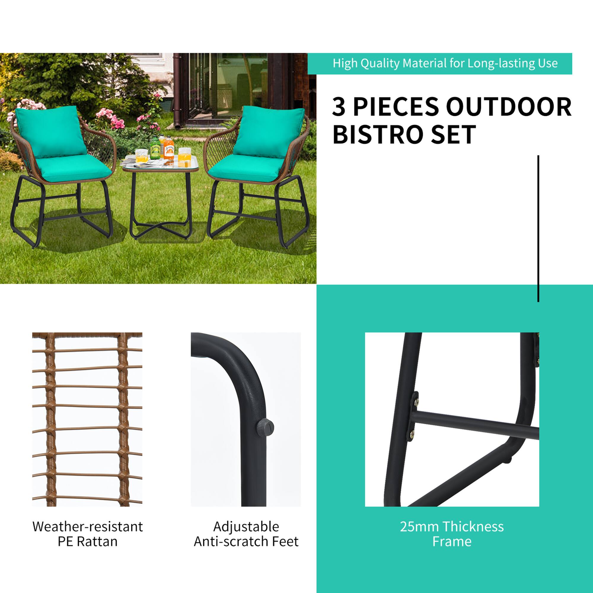 High Quality Material for Long-lasting Use

3 PIECES OUTDOOR BISTRO SET

Weather-resistant PE Rattan

Adjustable Anti-scratch Feet

25mm Thickness Frame