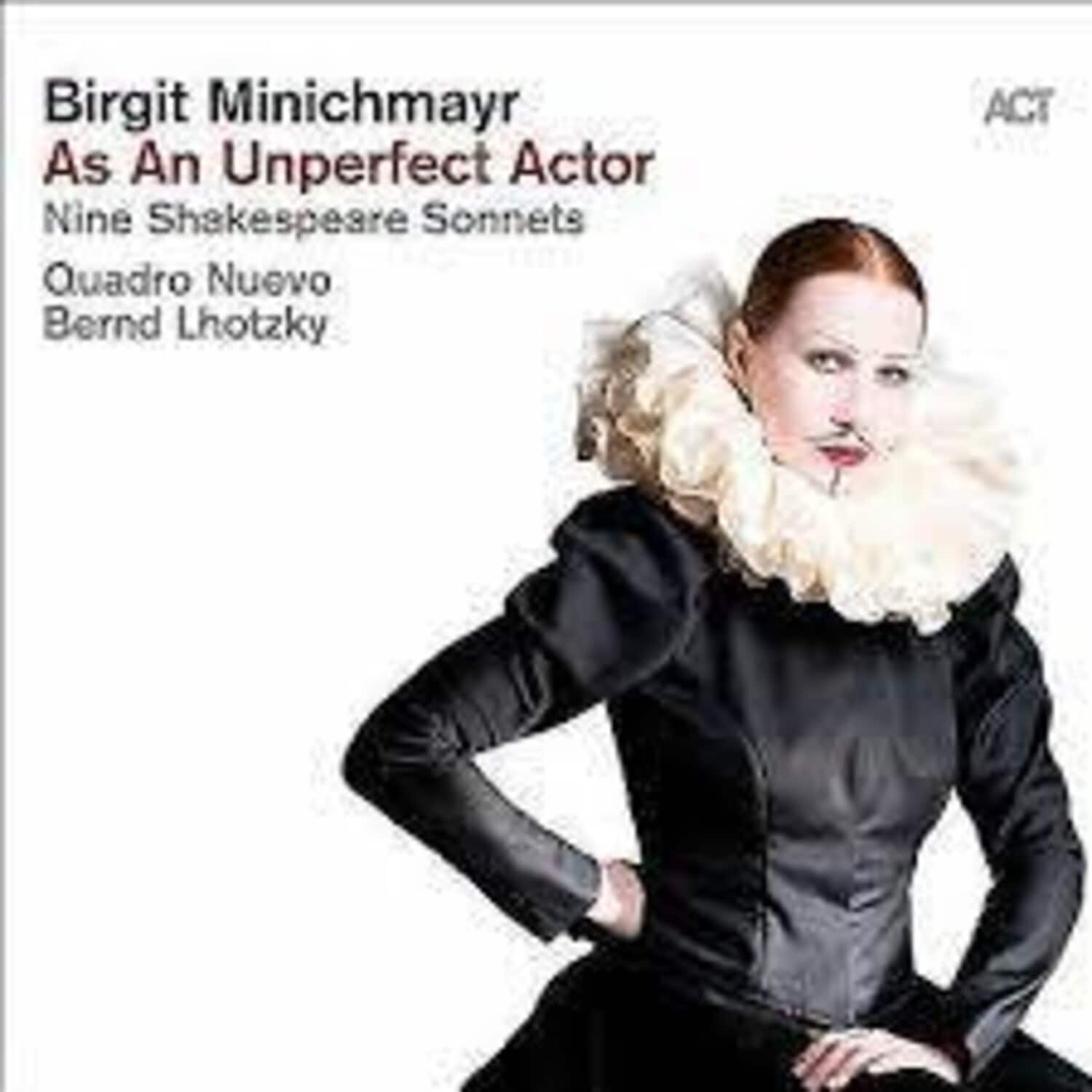 Birgit Minichmayr - As An Unperfect Actor: Nine Shakespeare Sonnets  - COMPACT DISCS