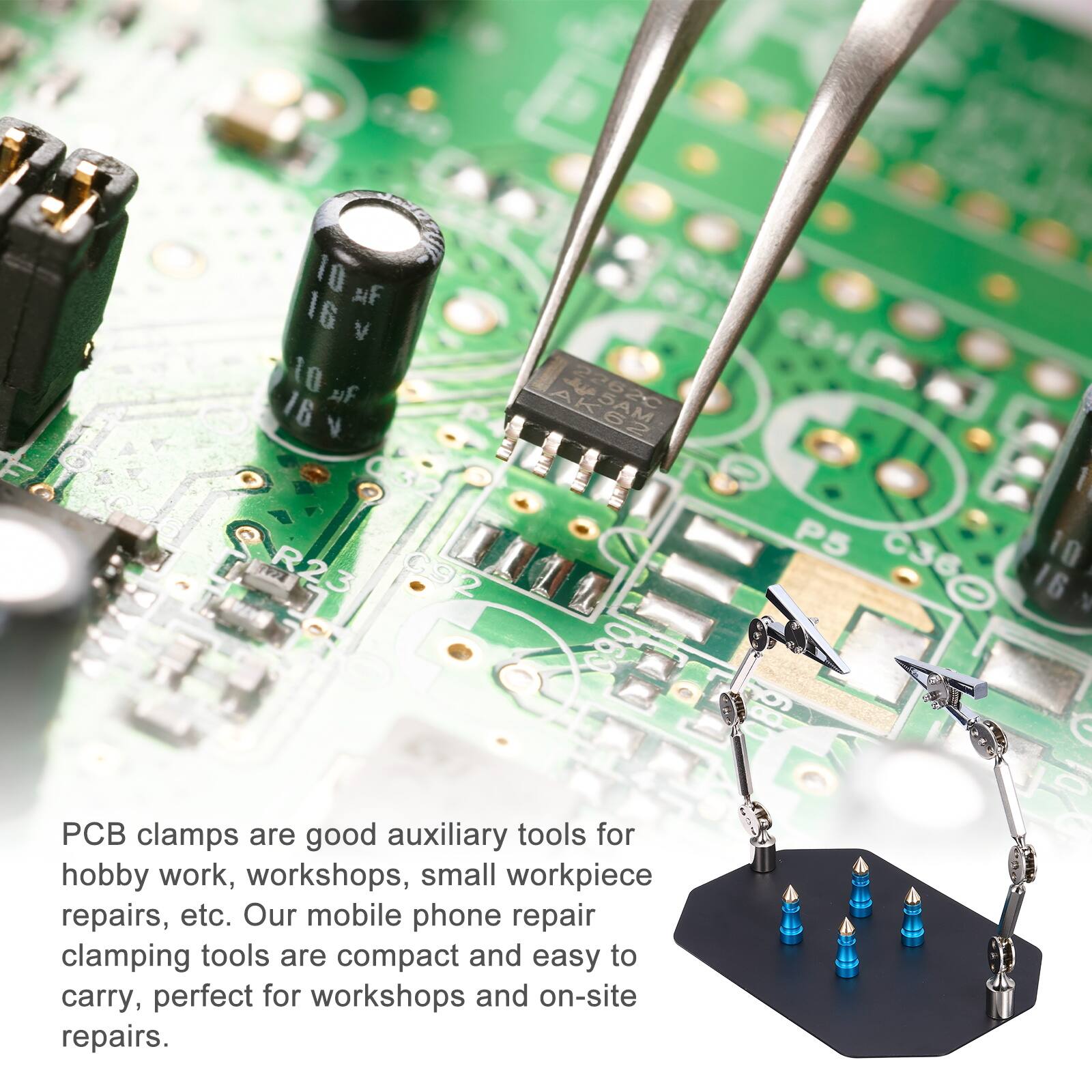 10 F 16 V 10 16 V R23 C92 AK62 2262C P5 C36 I 10 16 89

PCB clamps are good auxiliary tools for hobby work, workshops, small workpiece repairs, etc. Our mobile phone repair clamping tools are compact and easy to carry, perfect for workshops and on-site repairs.