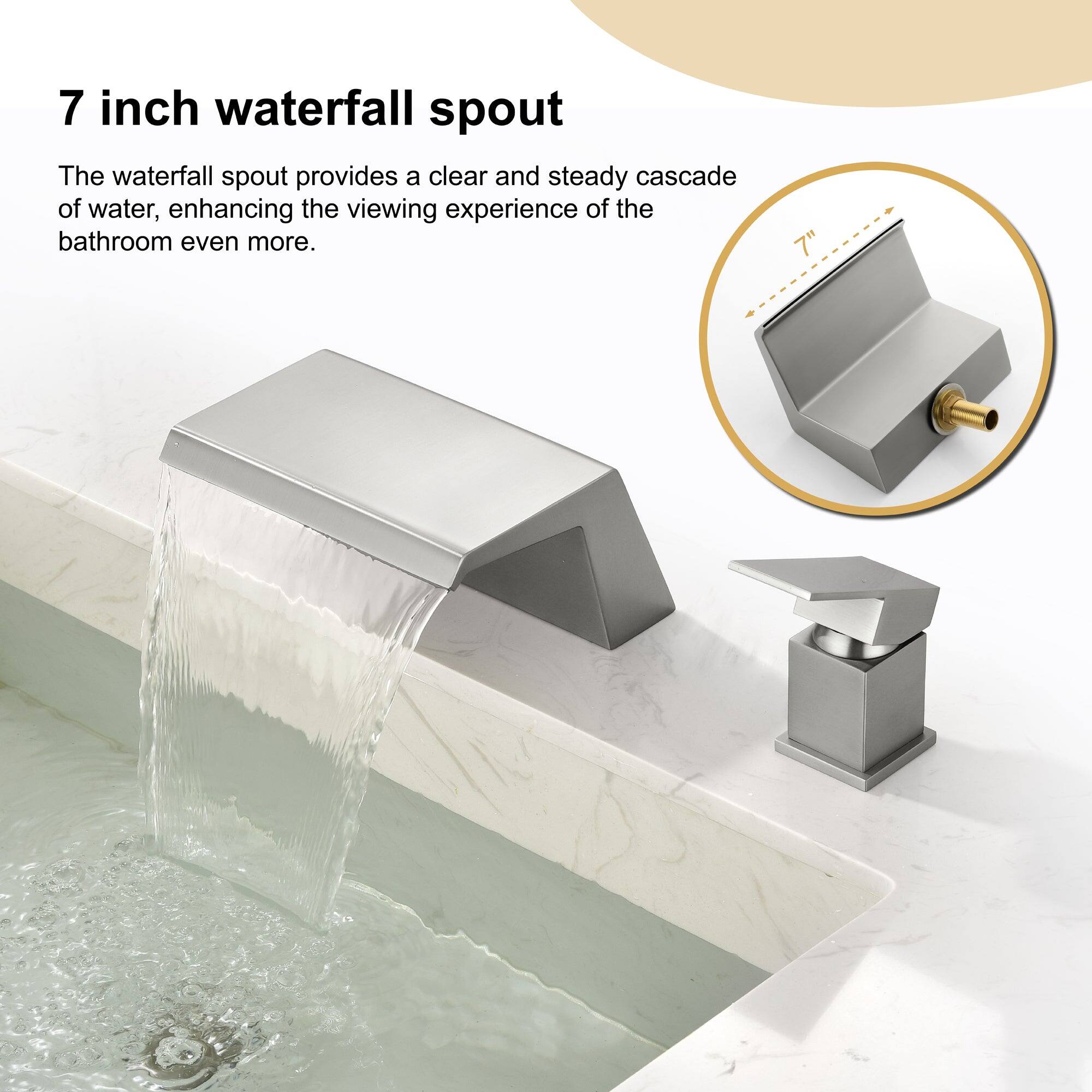 7 inch waterfall spout

The waterfall spout provides a clear and steady cascade of water, enhancing the viewing experience of the bathroom even more.