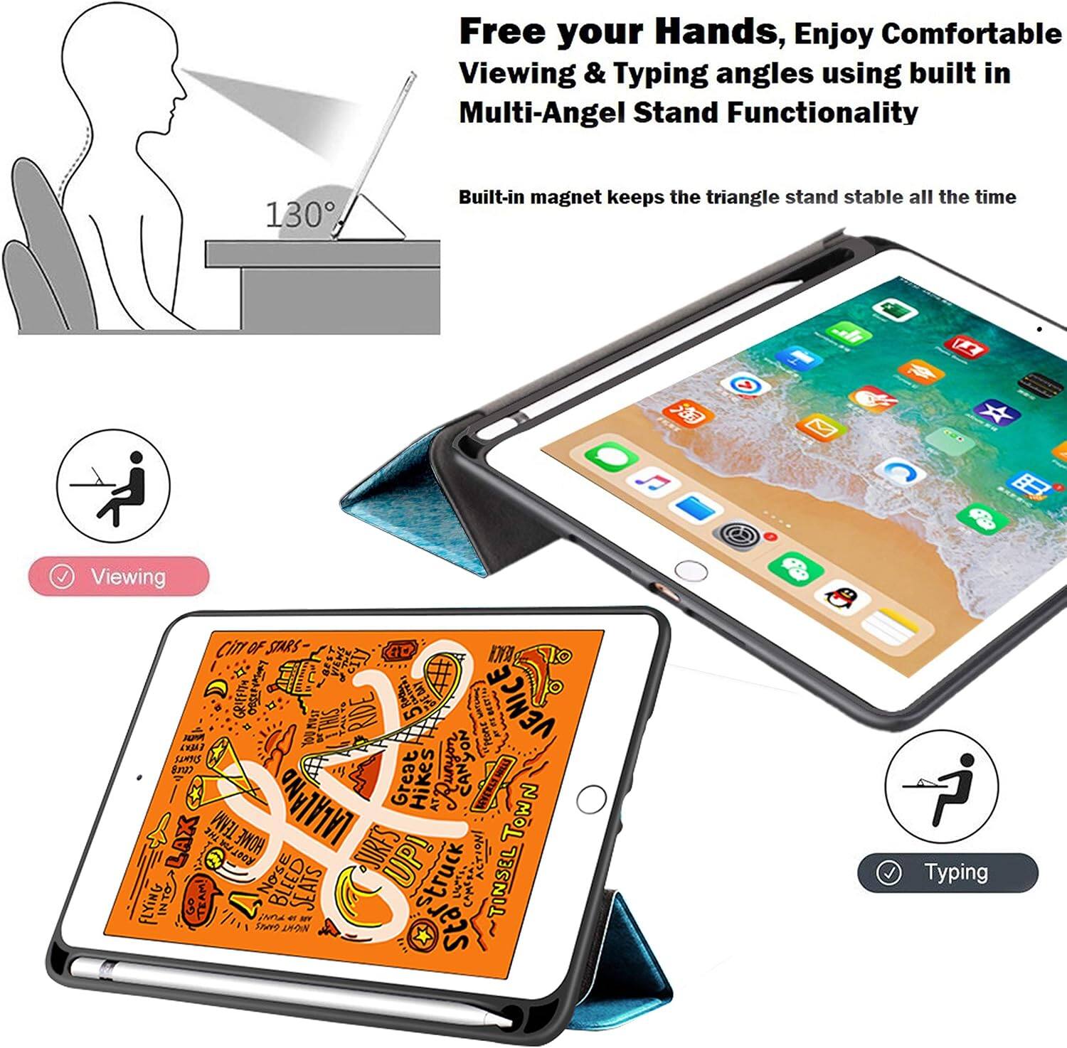 Free your Hands, Enjoy Comfortable Viewing & Typing angles using built in Multi-Angel Stand Functionality

130°

Built-in magnet keeps the triangle stand stable all the time

Viewing

Typing