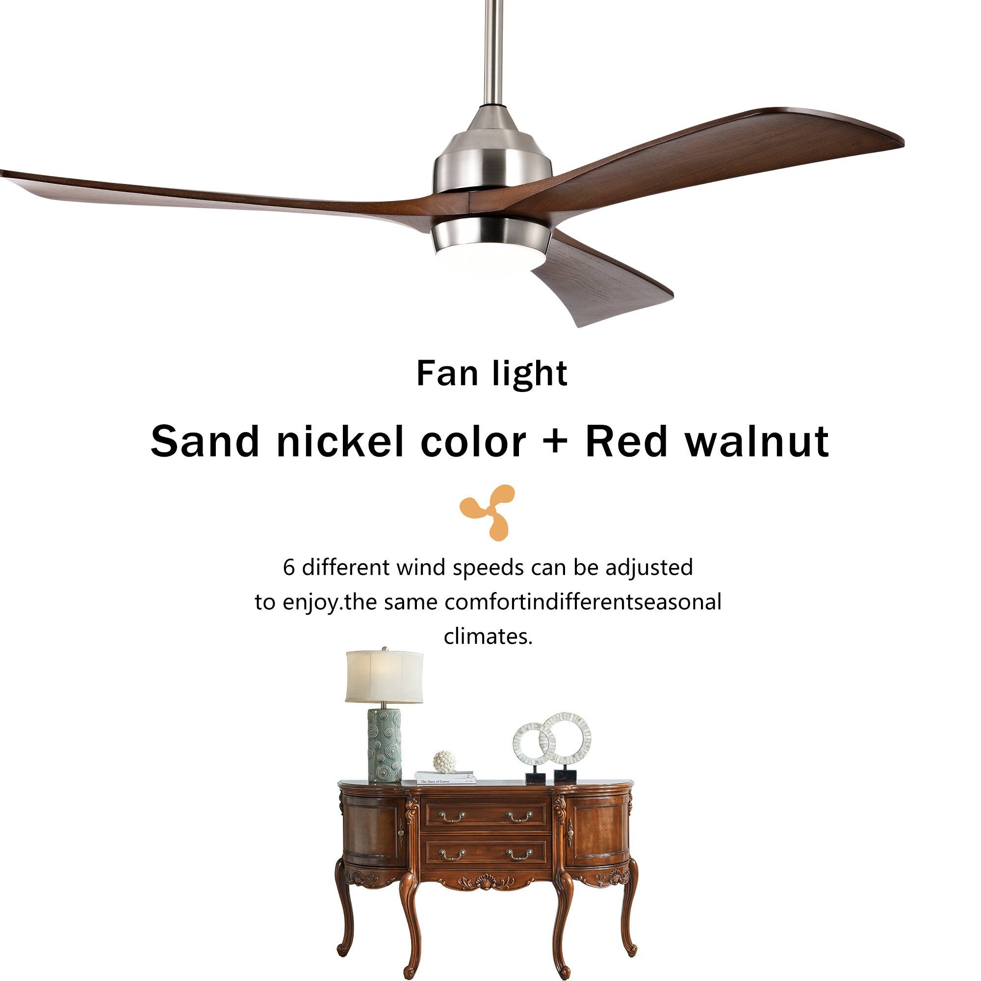 Fan light  
Sand nickel color + Red walnut  

6 different wind speeds can be adjusted to enjoy the same comfort in different seasonal climates.