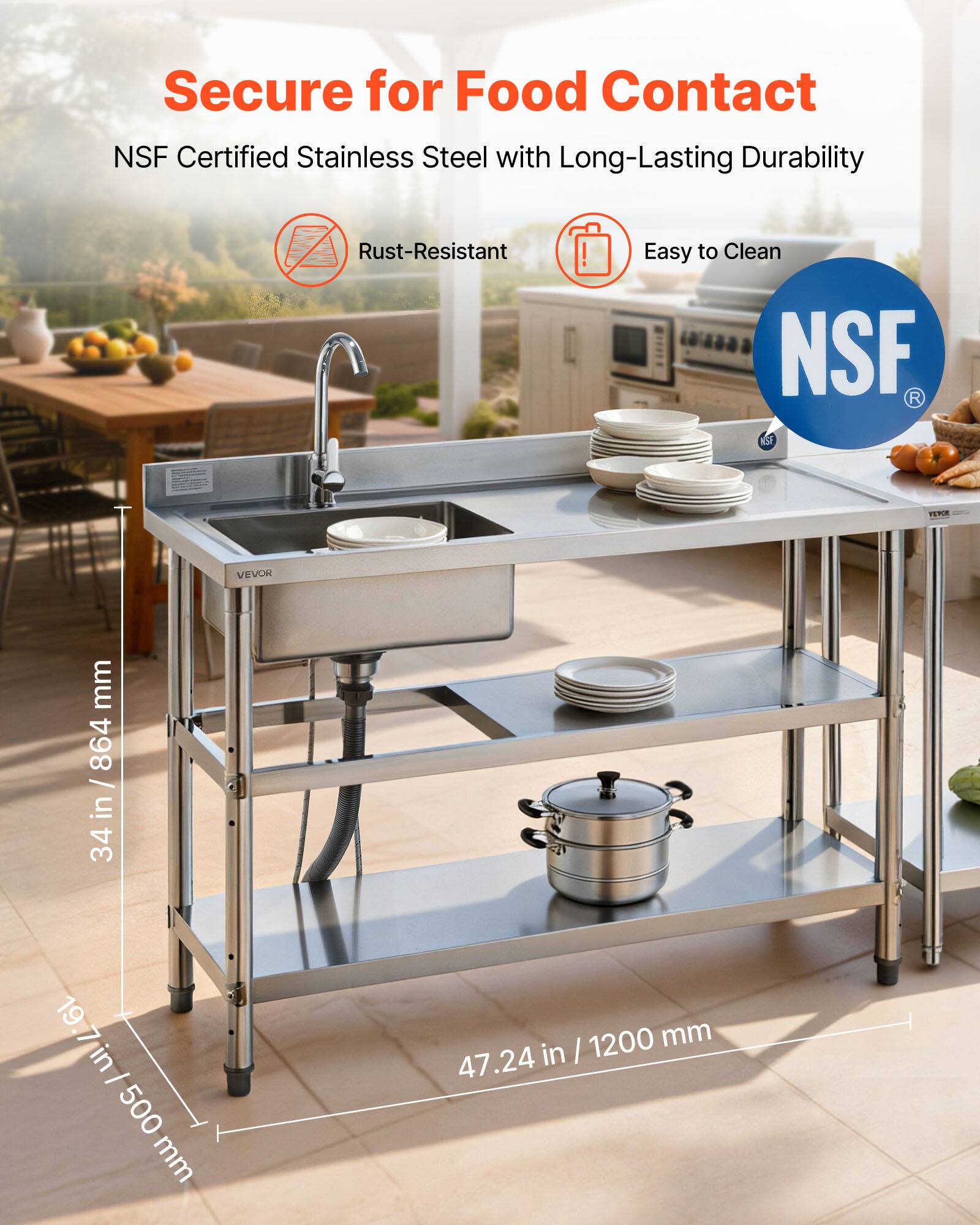 Secure for Food Contact  
NSF Certified Stainless Steel with Long-Lasting Durability  
Rust-Resistant  
Easy to Clean  

34 in / 864 mm  
19.7 in / 500 mm  
47.24 in / 1200 mm  

NSF