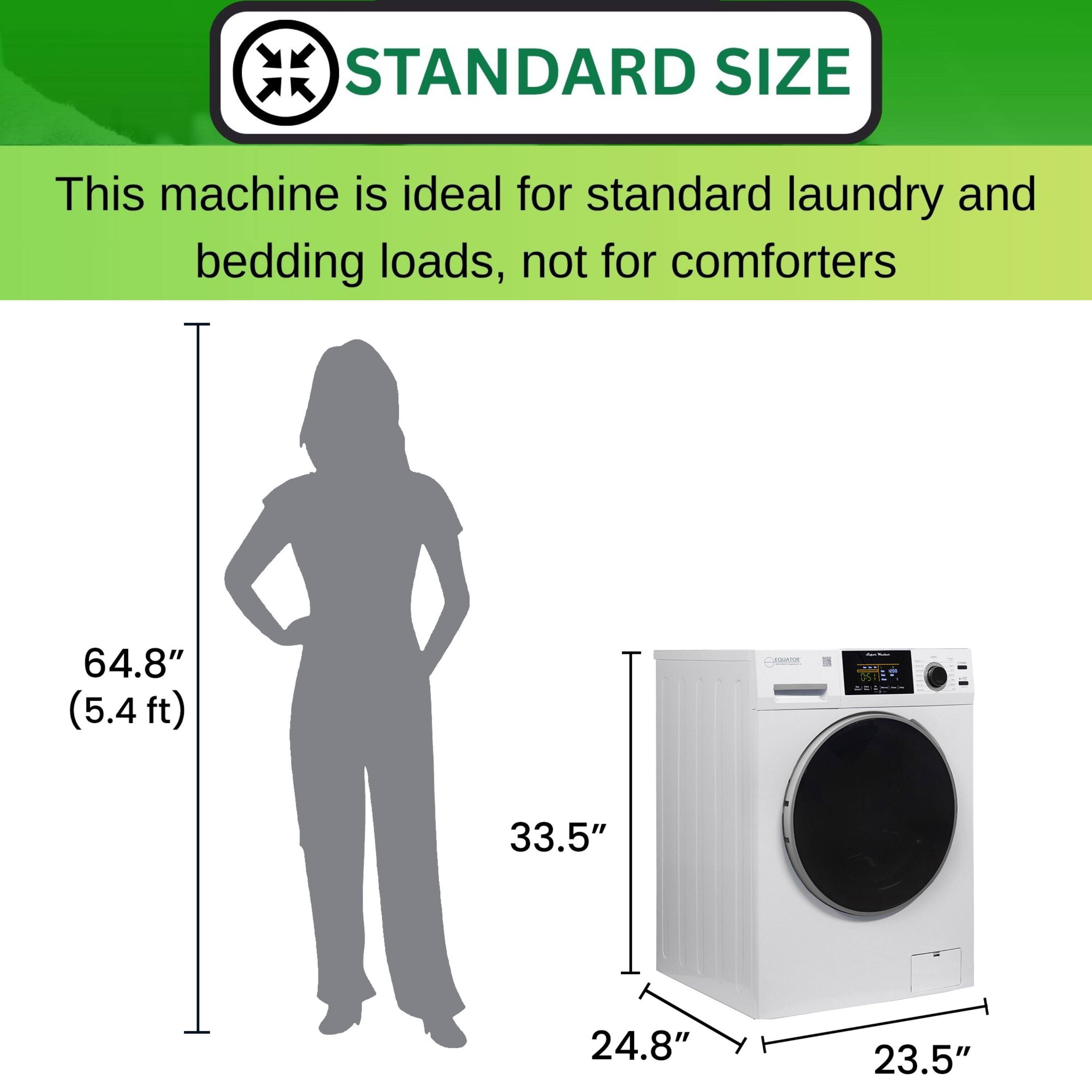 STANDARD SIZE  
This machine is ideal for standard laundry and bedding loads, not for comforters  

64.8" (5.4 ft)  
33.5"  
24.8"  
23.5"