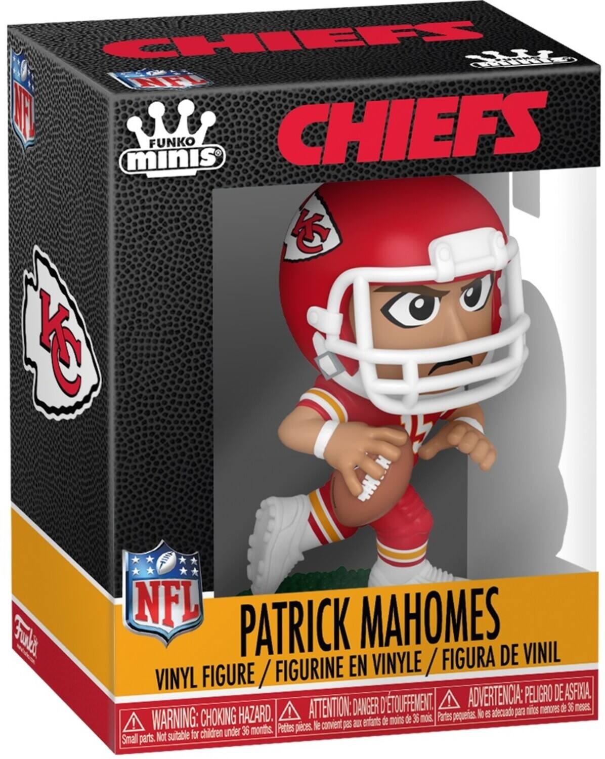 **CHIEFS**

**FUNKO minis**

**PATRICK MAHOMES**

**VINYL FIGURE / FIGURINE EN VINYLE / FIGURA DE VINIL**

**WARNING: CHOKING HAZARD. Small parts. Not suitable for children under 36 months.**

**ATTENTION: DANGER D'ÉTOUFFEMENT. Petites pièces. Ne convient pas aux enfants de moins de 36 mois.**

**ADVERTENCIA: PELIGRO DE ASFIXIA. Partes pequeñas. No es adecuado para niños menores de 36 meses.**