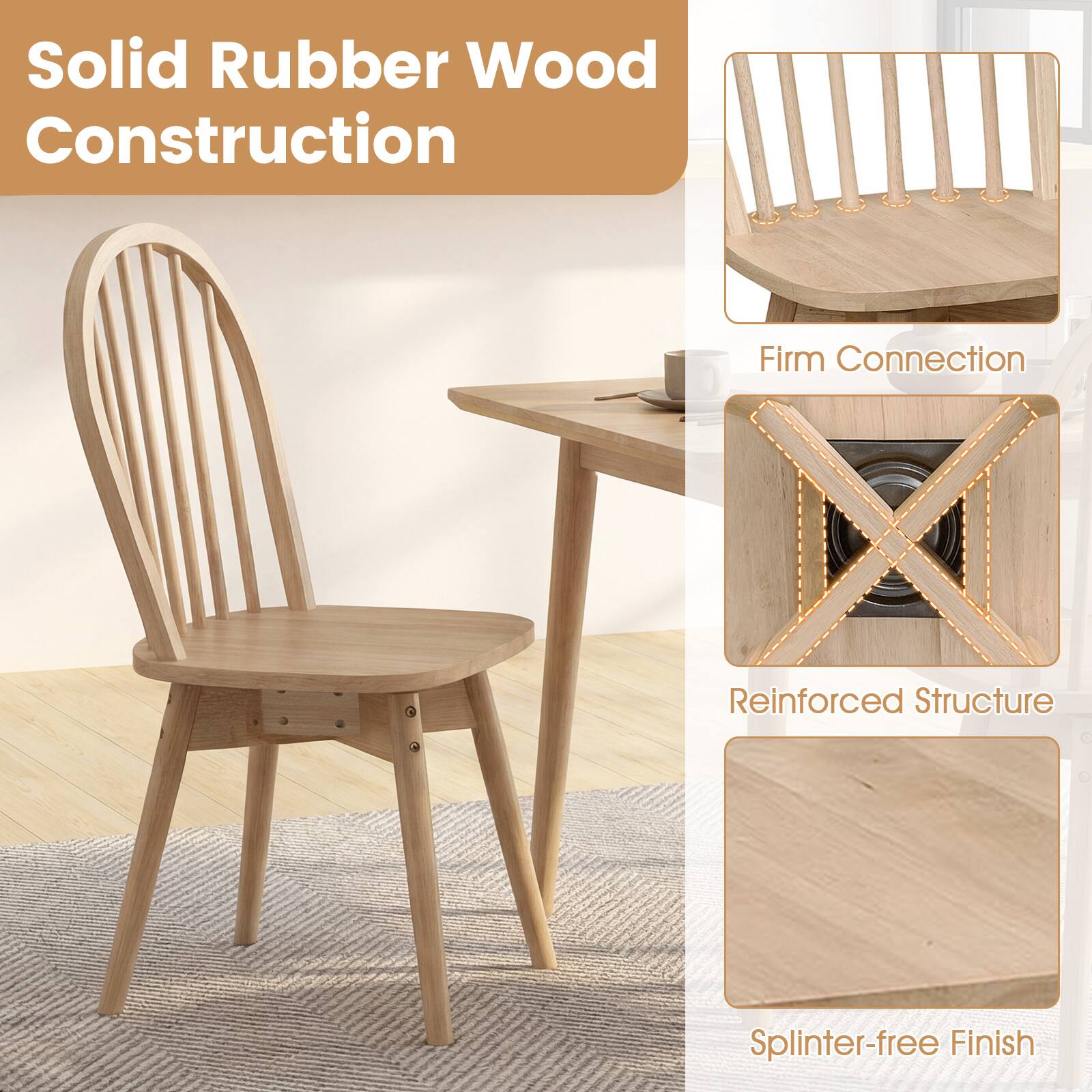 Solid Rubber Wood Construction  
- Firm Connection  
- Reinforced Structure  
- Splinter-free Finish