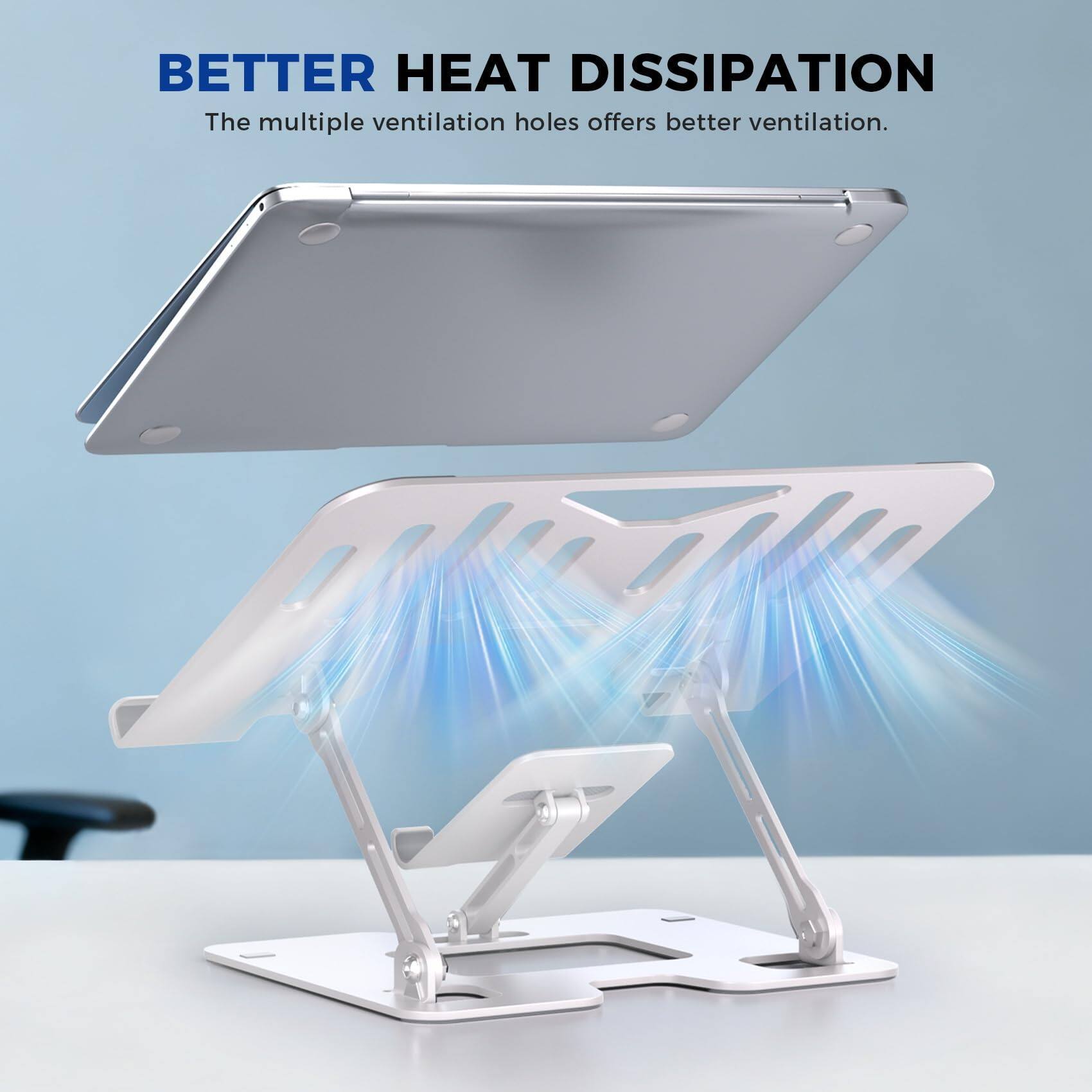 BETTER HEAT DISSIPATION  
The multiple ventilation holes offer better ventilation.