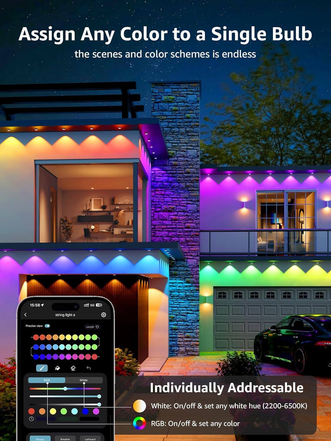 Assign any color to a single bulb. The scenes and color schemes are endless. 15:50 50 string light a precise view. Individually addressable. White: On/off & set any white hue (2200-6500K). RGB: On/off & set any color. Signal Breathe Leftward.