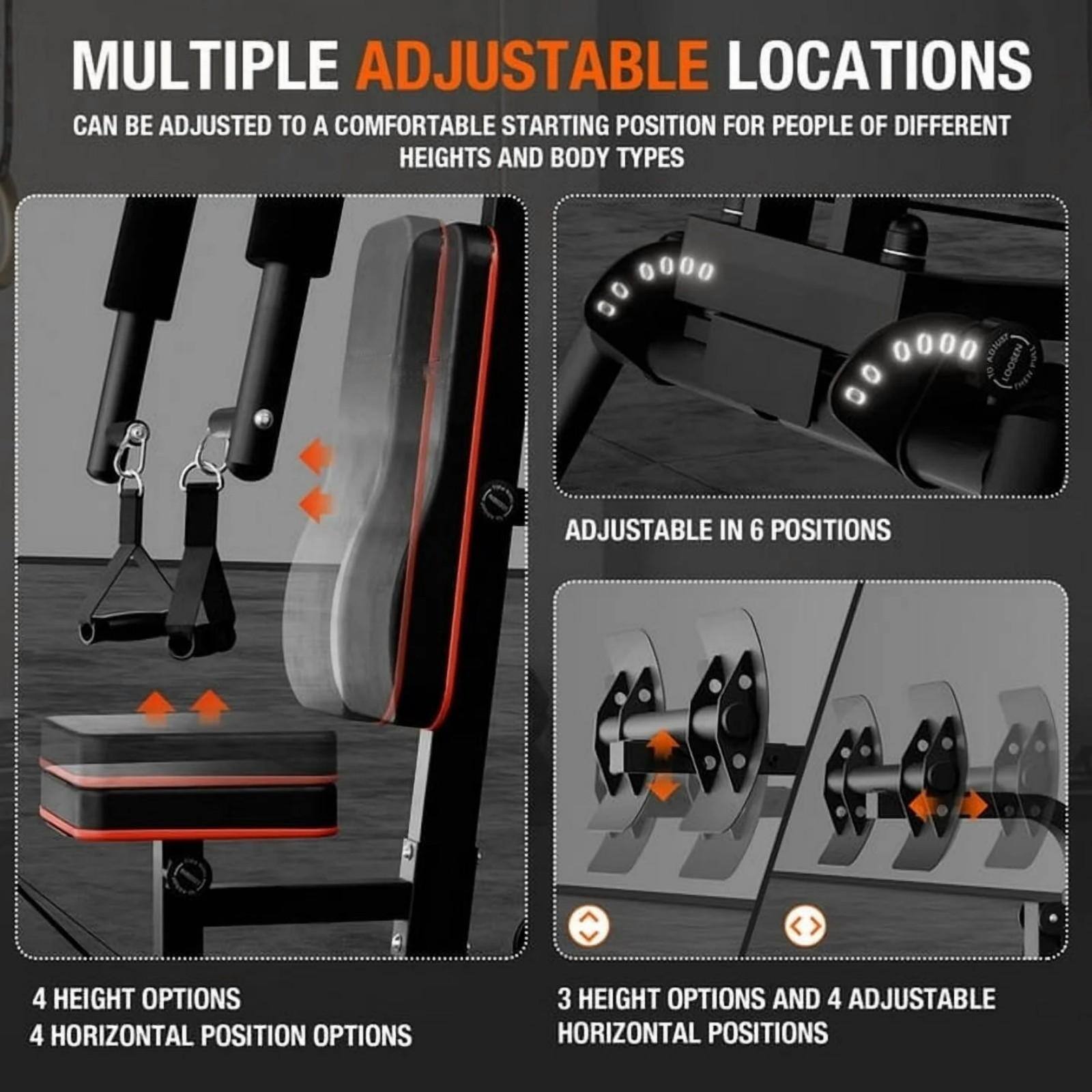 MULTIPLE ADJUSTABLE LOCATIONS CAN BE ADJUSTED TO A COMFORTABLE STARTING POSITION FOR PEOPLE OF DIFFERENT HEIGHTS AND BODY TYPES

- ADJUSTABLE IN 6 POSITIONS
- 4 HEIGHT OPTIONS
- 4 HORIZONTAL POSITION OPTIONS
- 3 HEIGHT OPTIONS AND 4 ADJUSTABLE HORIZONTAL POSITIONS