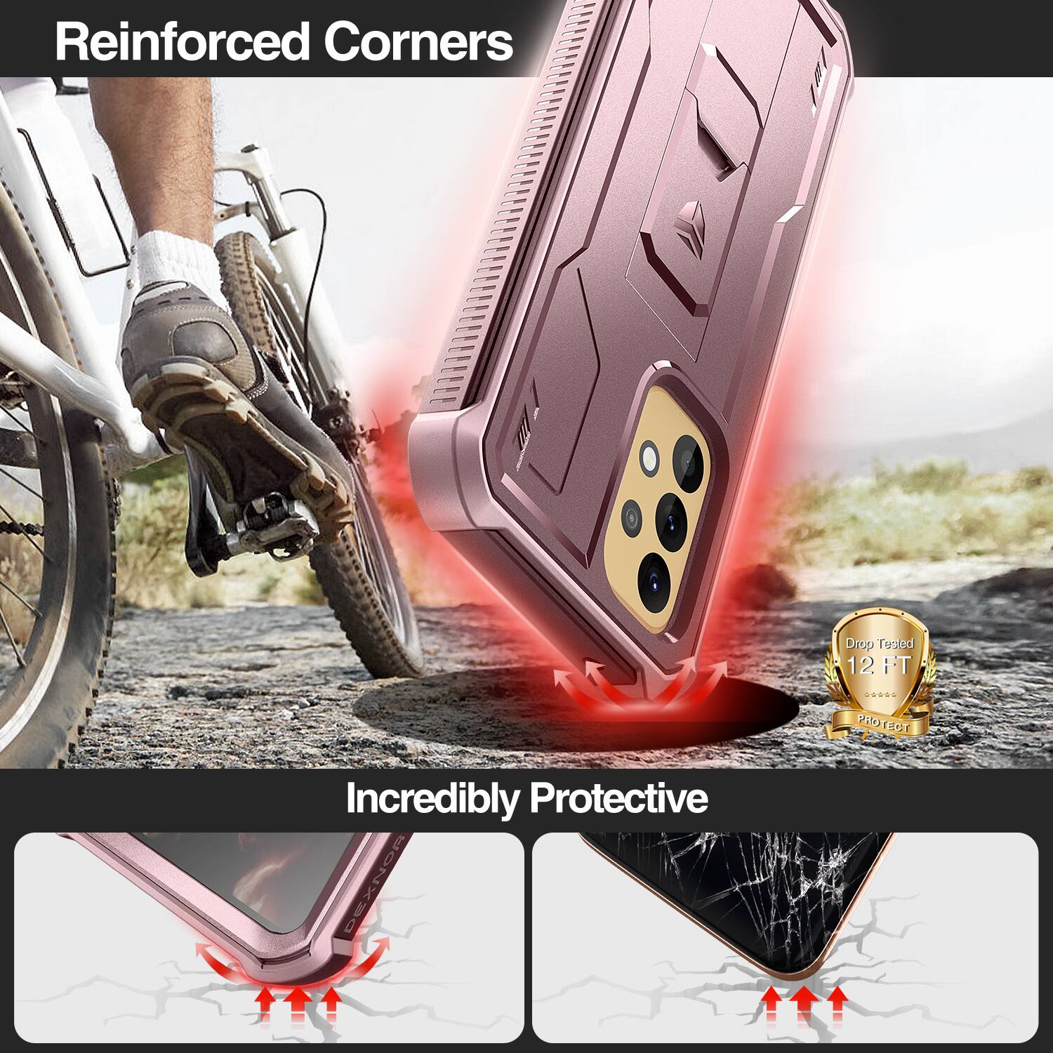 Reinforced Corners  
Drop Tested 12 FT  
Incredibly Protective