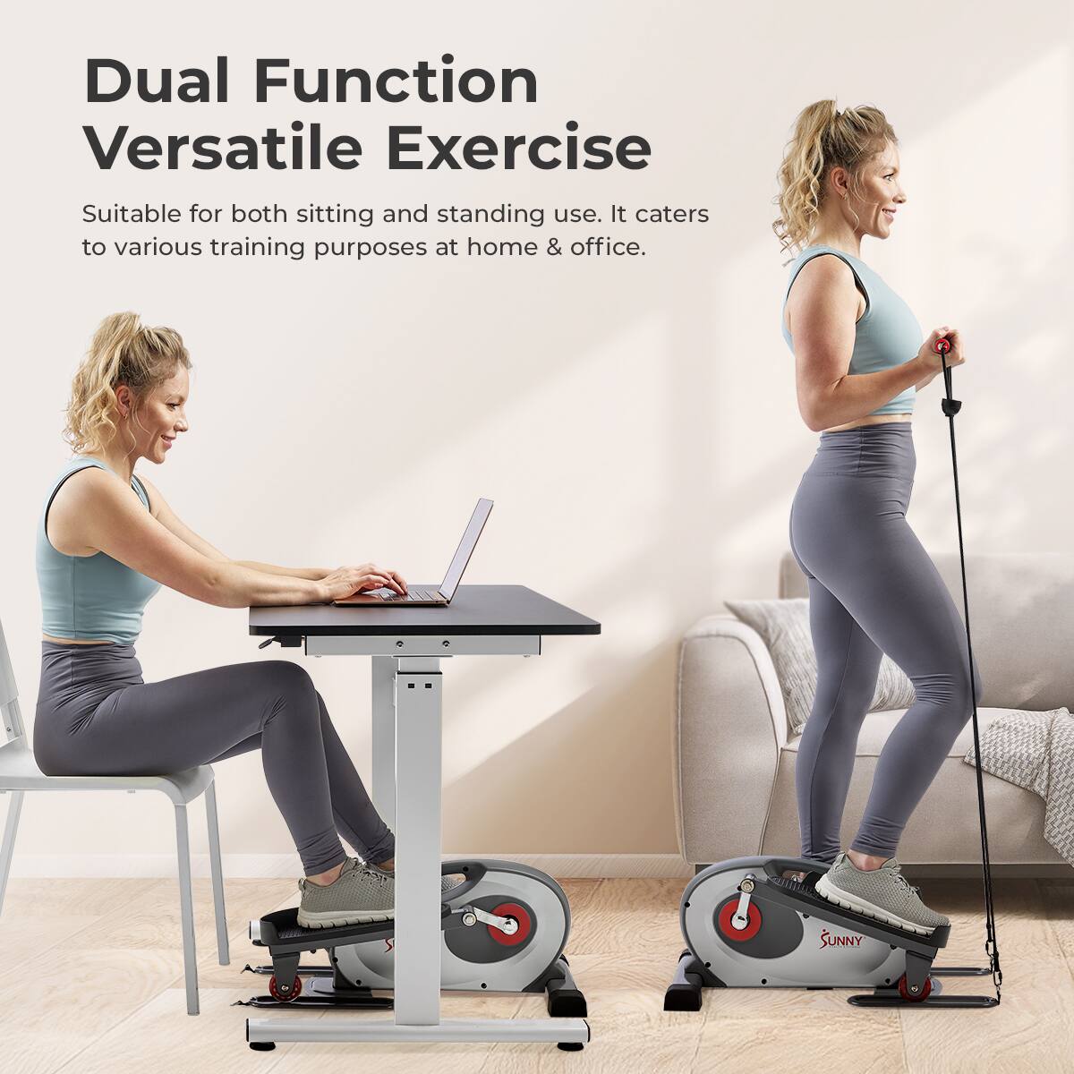 Dual Function Versatile Exercise

Suitable for both sitting and standing use. It caters to various training purposes at home & office.

SUNNY