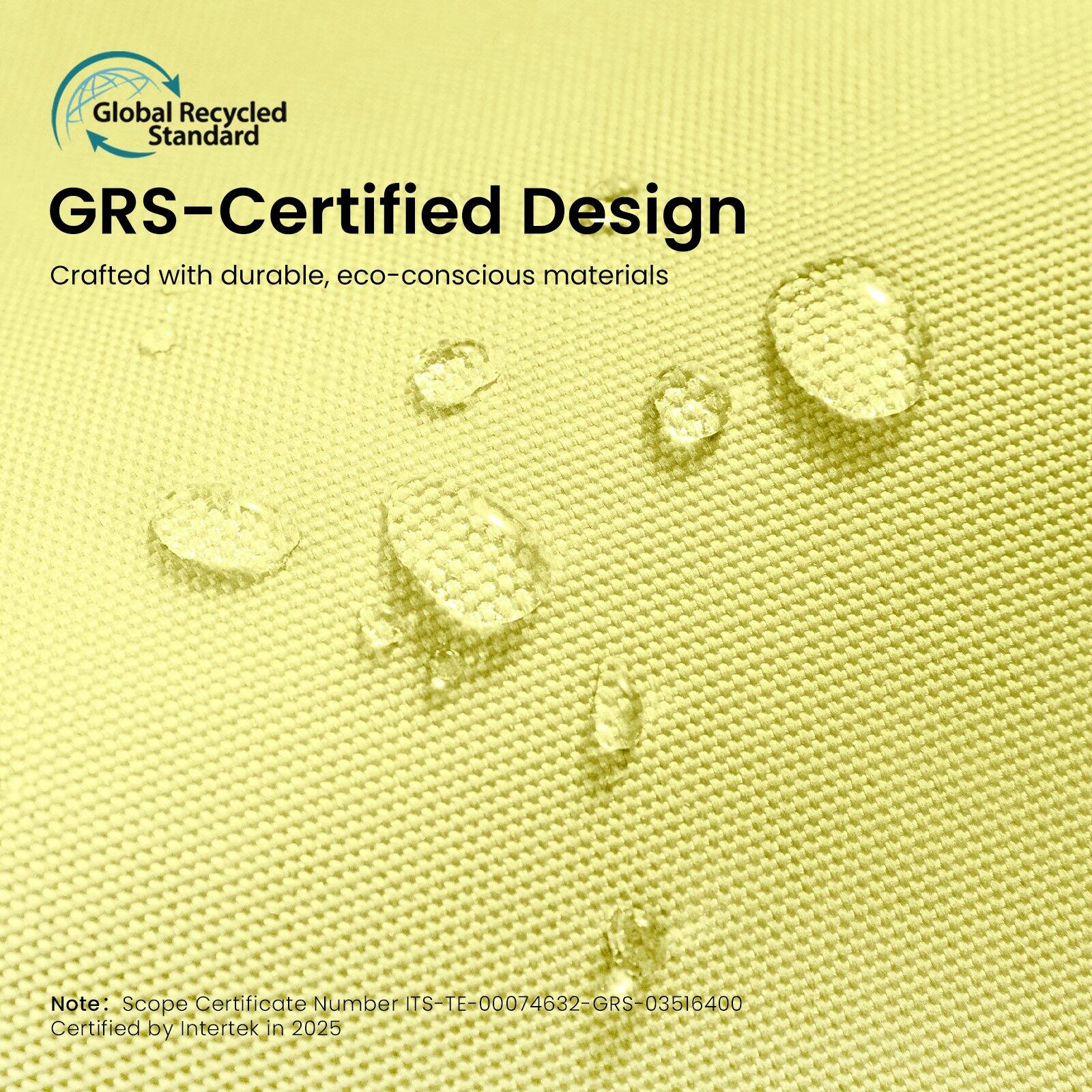 Global Recycled Standard GRS-Certified Design  
Crafted with durable, eco-conscious materials  

Note: Scope Certificate Number ITS-TE-00074632-GRS-03516400  
Certified by Intertek in 2025