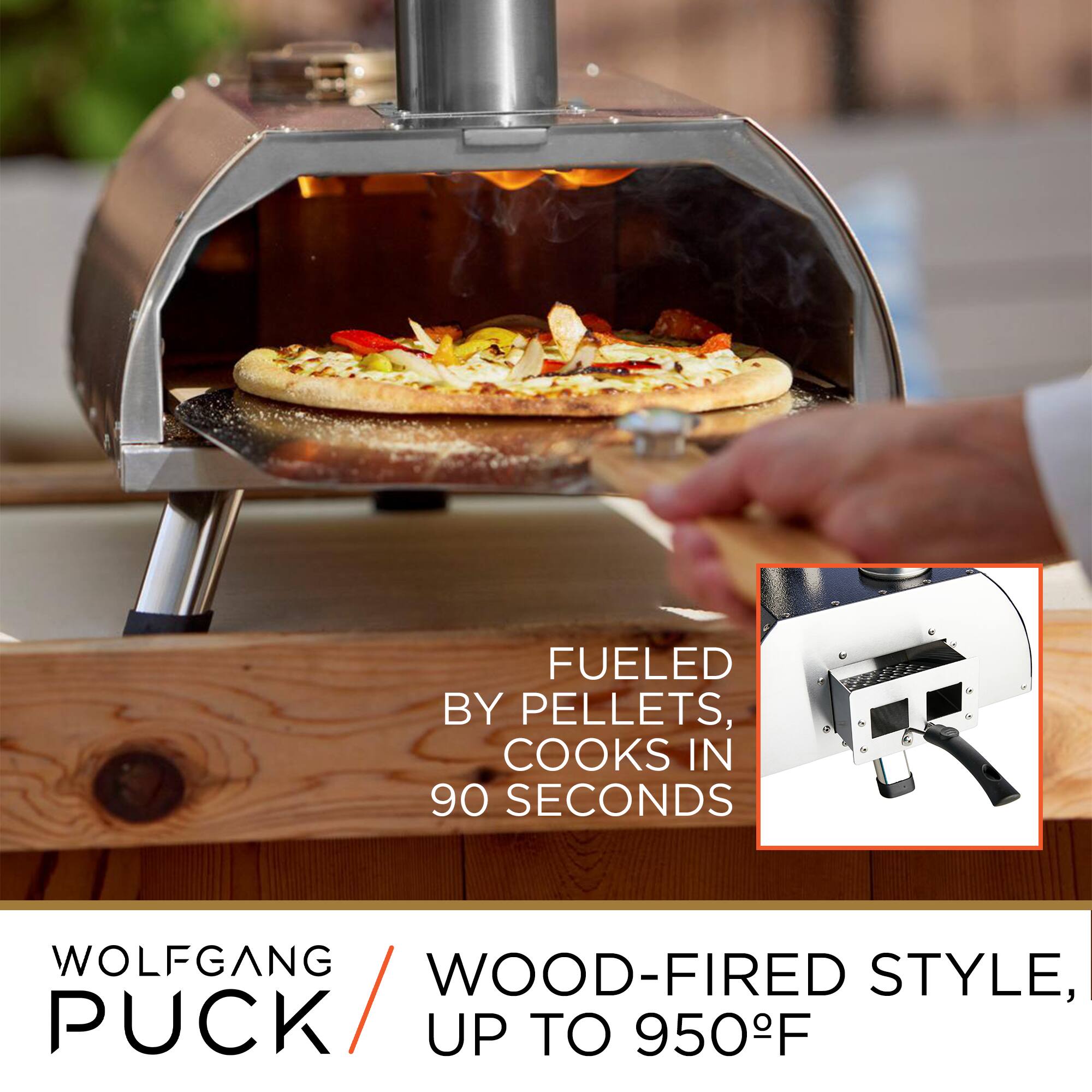 Fueled by pellets, cooks in 90 seconds  
Wolfgang Puck  
Wood-fired style, up to 950°F