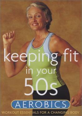 Keeping Fit in Your 50s: Aerobics - DVD