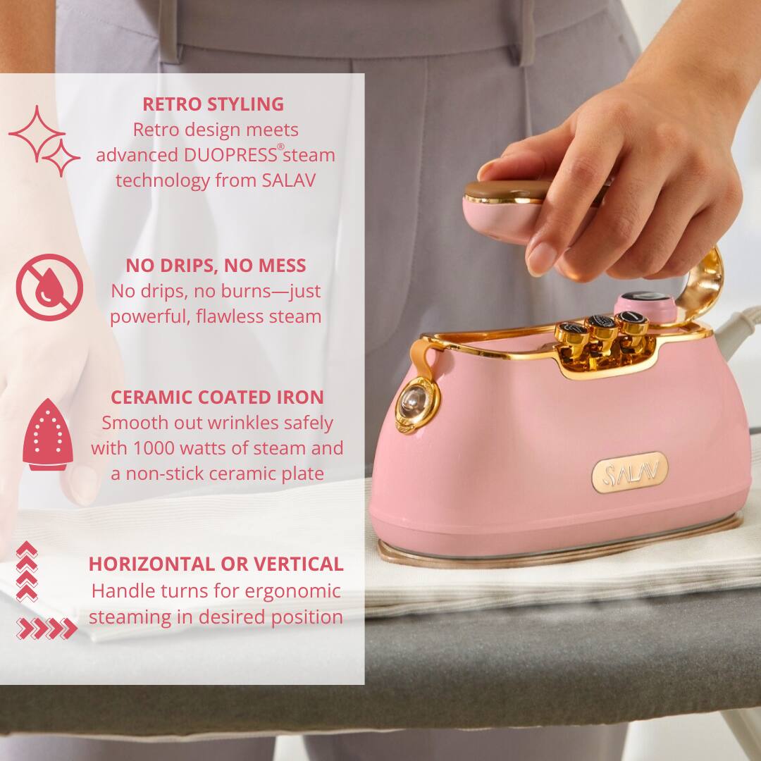 **Retro Styling**
Retro design meets advanced DUOPRESS® steam technology from SALAV

**No Drips, No Mess**
No drips, no burns—just powerful, flawless steam

**Ceramic Coated Iron**
Smooth out wrinkles safely with 1000 watts of steam and a non-stick ceramic plate

**Horizontal or Vertical**
Handle turns for ergonomic steaming in desired position