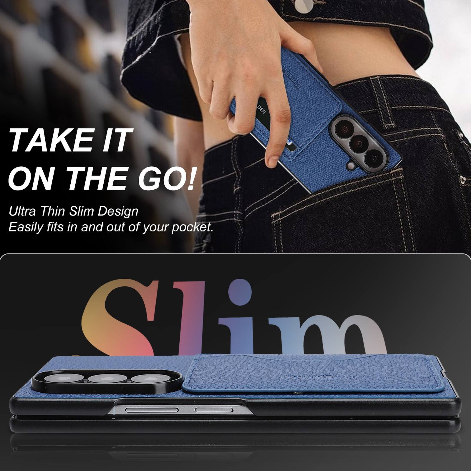 TAKE IT ON THE GO!  
Ultra Thin Slim Design  
Easily fits in and out of your pocket.
