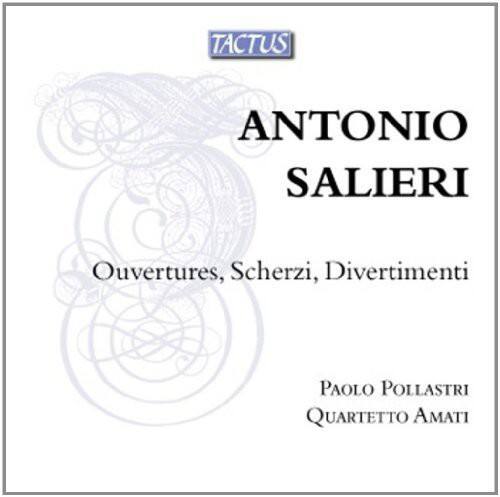 TACTUS  
ANTONIO SALIERI  
Ouvertures, Scherzi, Divertimenti  
PAOLO POLLASTRI  
QUARTETTO AMATI