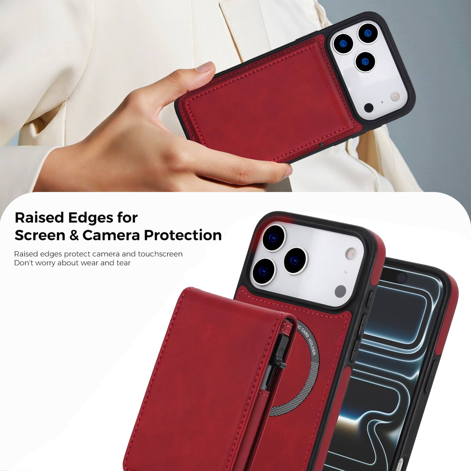Raised Edges for Screen & Camera Protection  
Raised edges protect camera and touchscreen  
Don't worry about wear and tear