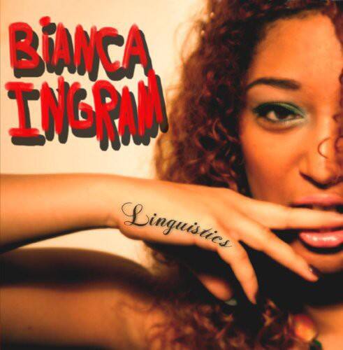 Bianca Ingram  
Linguistics