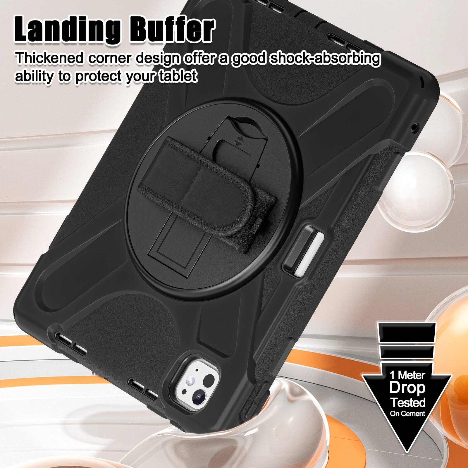 Landing Buffer  
Thickened corner design offers a good shock-absorbing ability to protect your tablet  

1 Meter Drop Tested On Cement