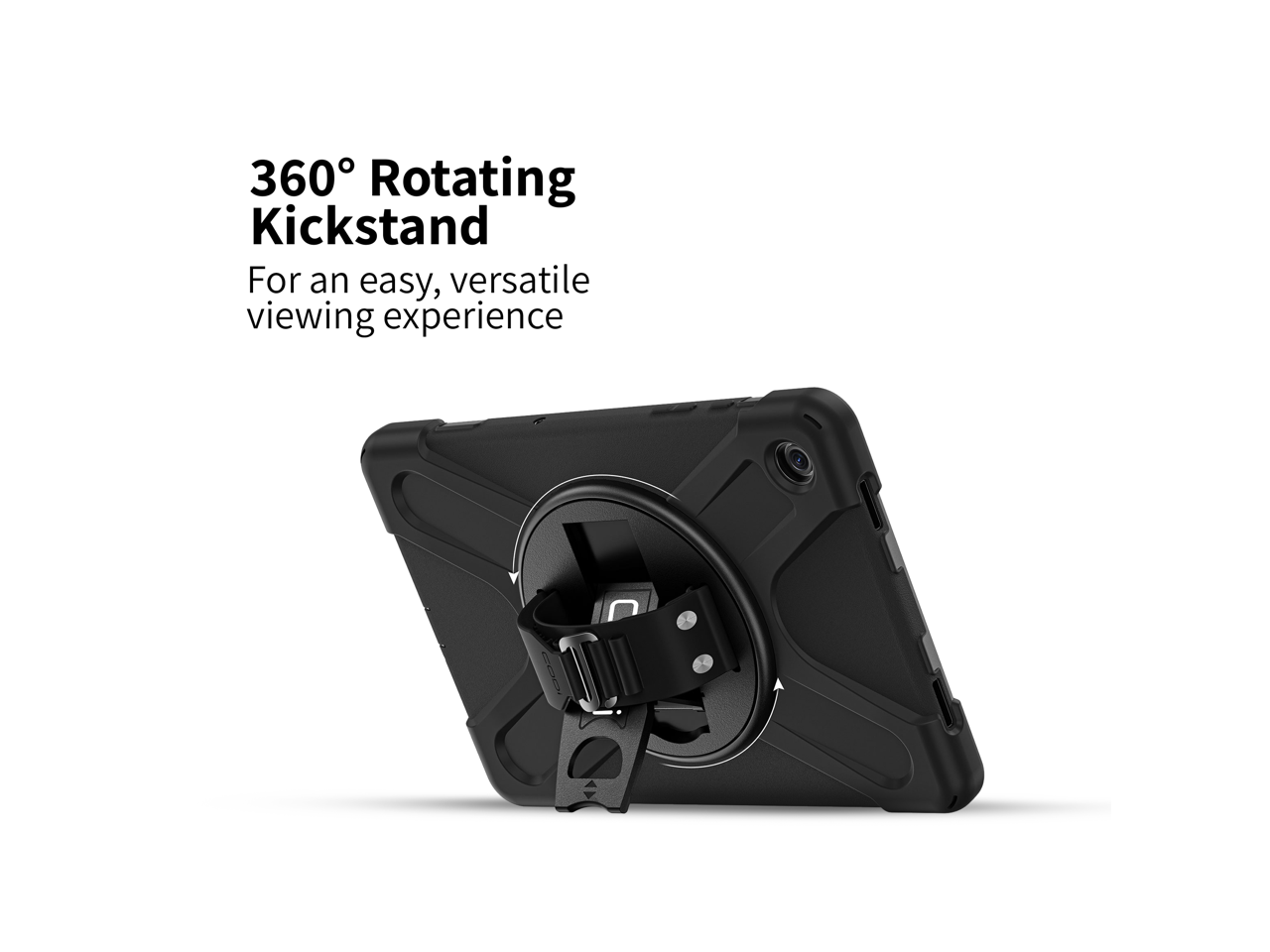 360° Rotating Kickstand  
For an easy, versatile viewing experience