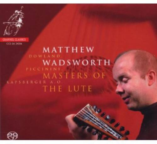 Matthew Wadsworth - Masters of the Lute   - SUPER-AUDIO CD [Super Audio CD (SACD)] price history on PriceWatchPro