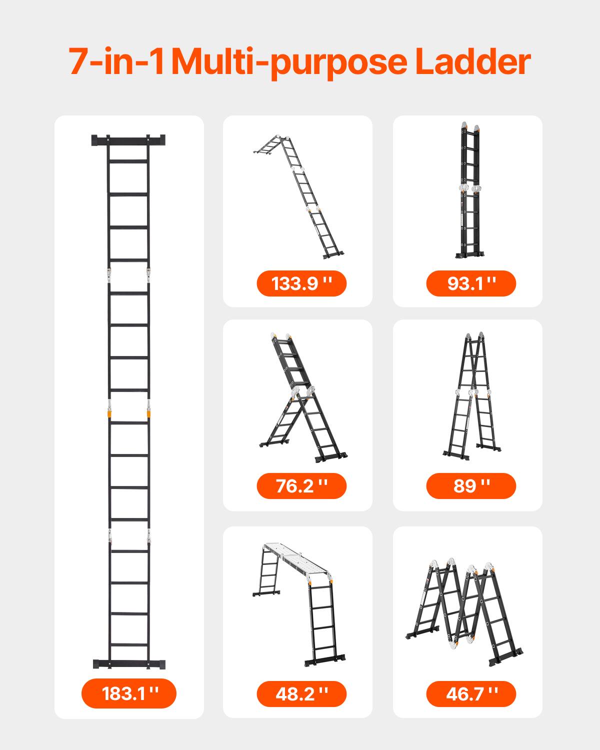 7-in-1 Multi-purpose Ladder

- 133.9"
- 93.1"
- 76.2"
- 89"
- 183.1"
- 48.2"
- 46.7"