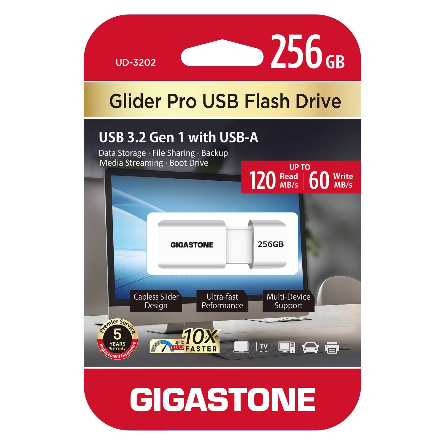 UD-3202 256 GB Glider Pro USB Flash Drive USB 3.2 Gen 1 with USB-A Data Storage File Sharing Backup Media Streaming Boot Drive UP TO Read Write 120 MB/s 60 MB/s GIGASTONE 256GB Capless Slider Ultra-fast Multi-Device Design Performance Support Premier 5 Service YEARS Up To 10X Warranty Goarantes GIED uaa FASTER TV Replacement GIGASTONE