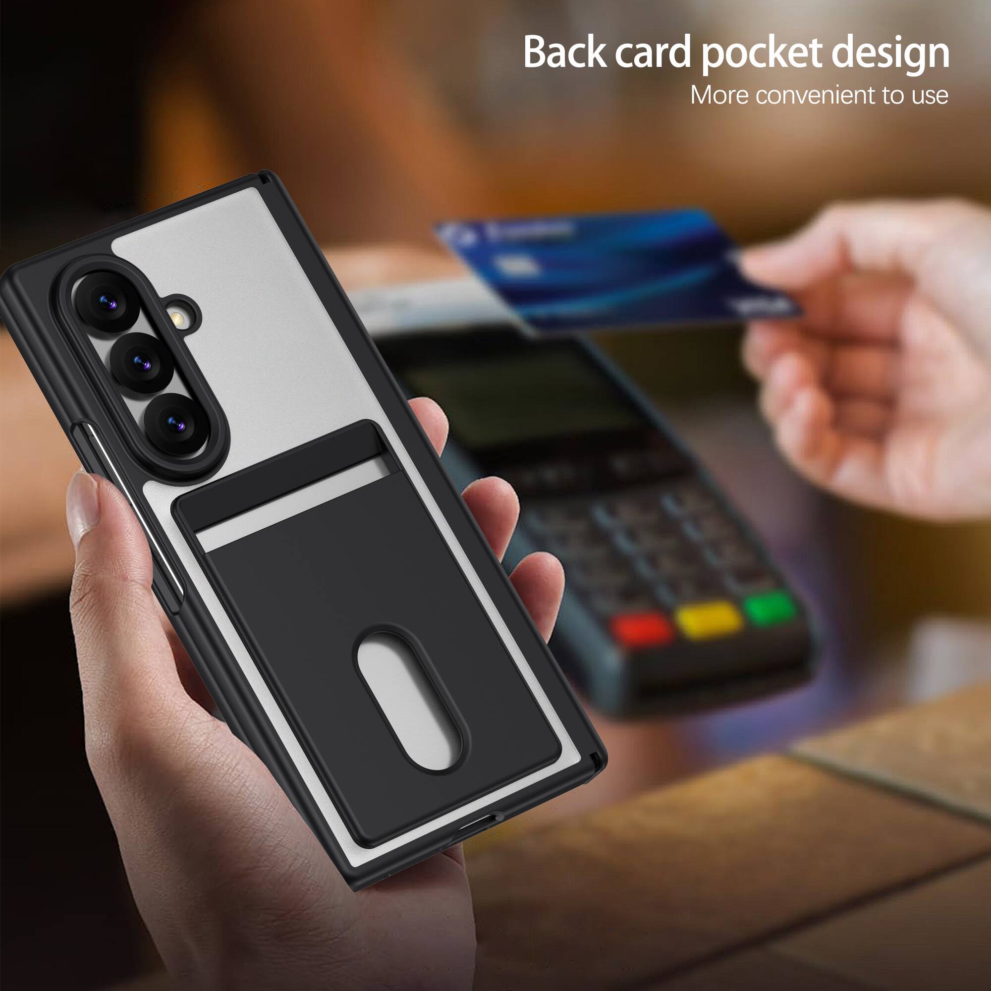 Back card pocket design  
More convenient to use
