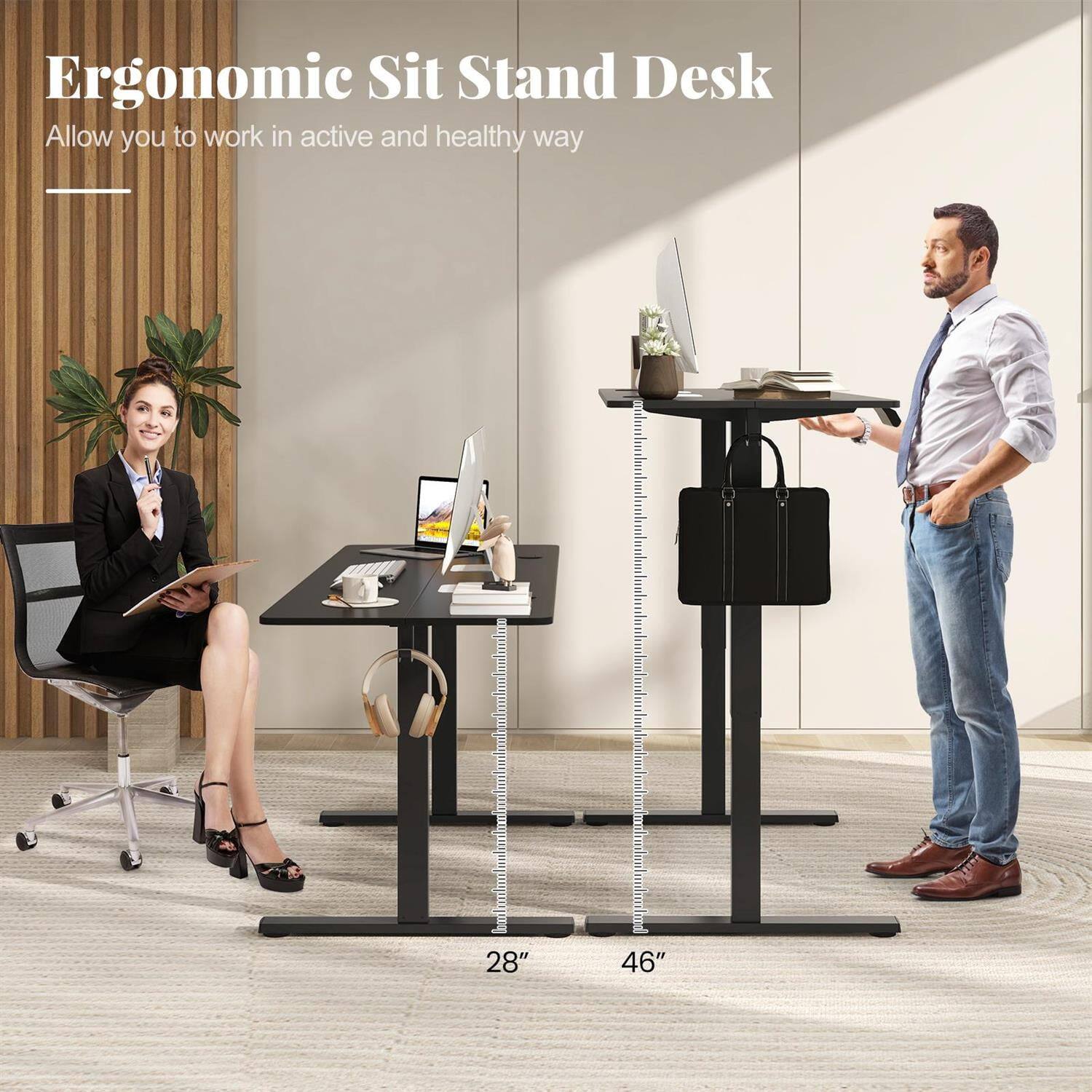 Ergonomic Sit Stand Desk  
Allow you to work in an active and healthy way  

28" 46"