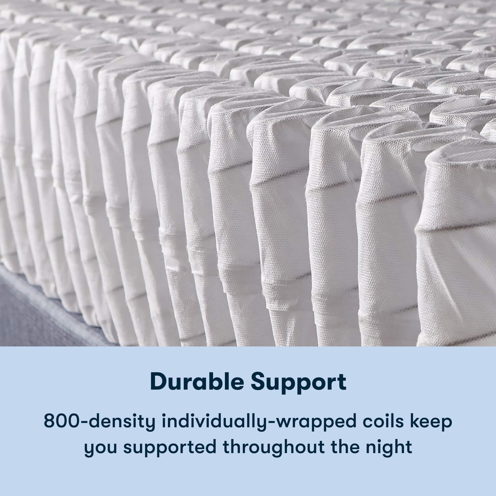 Durable Support: 800-density individually-wrapped coils keep you supported throughout the night.